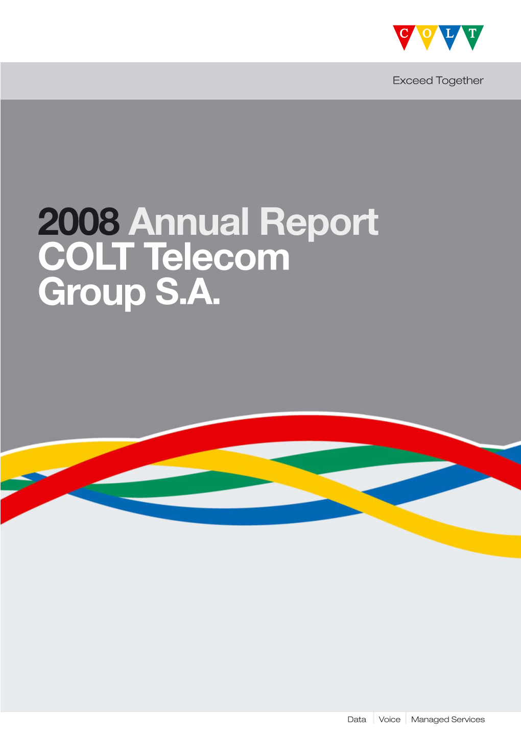 2008 Annual Report COLT Telecom Group S.A