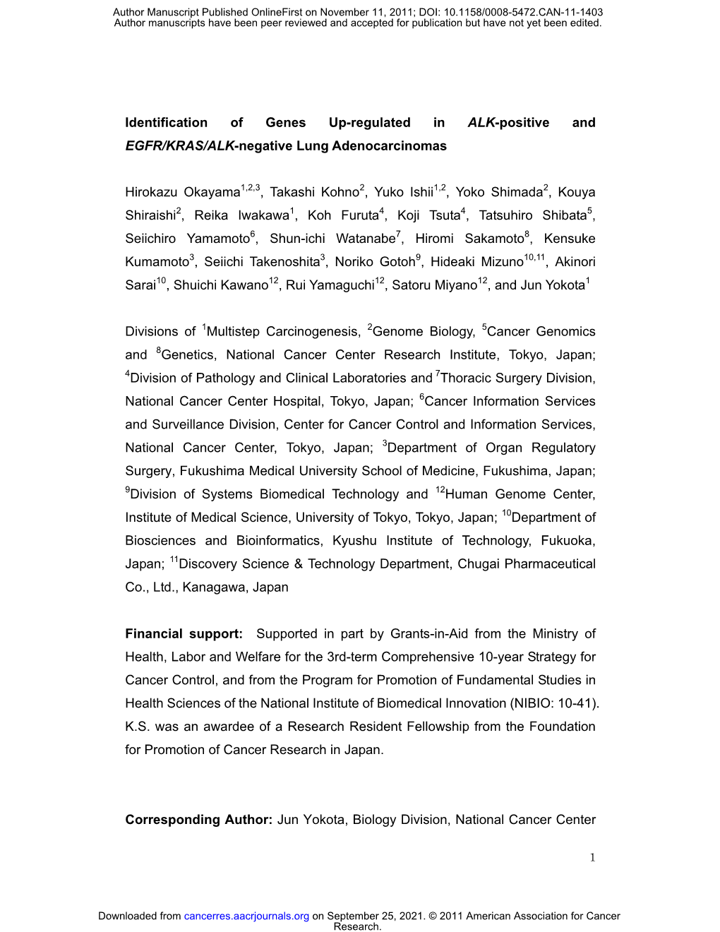 Identification of Genes Up-Regulated in ALK-Positive and EGFR/KRAS/ALK-Negative Lung Adenocarcinomas Hirokazu Okayama1,2,3, Taka