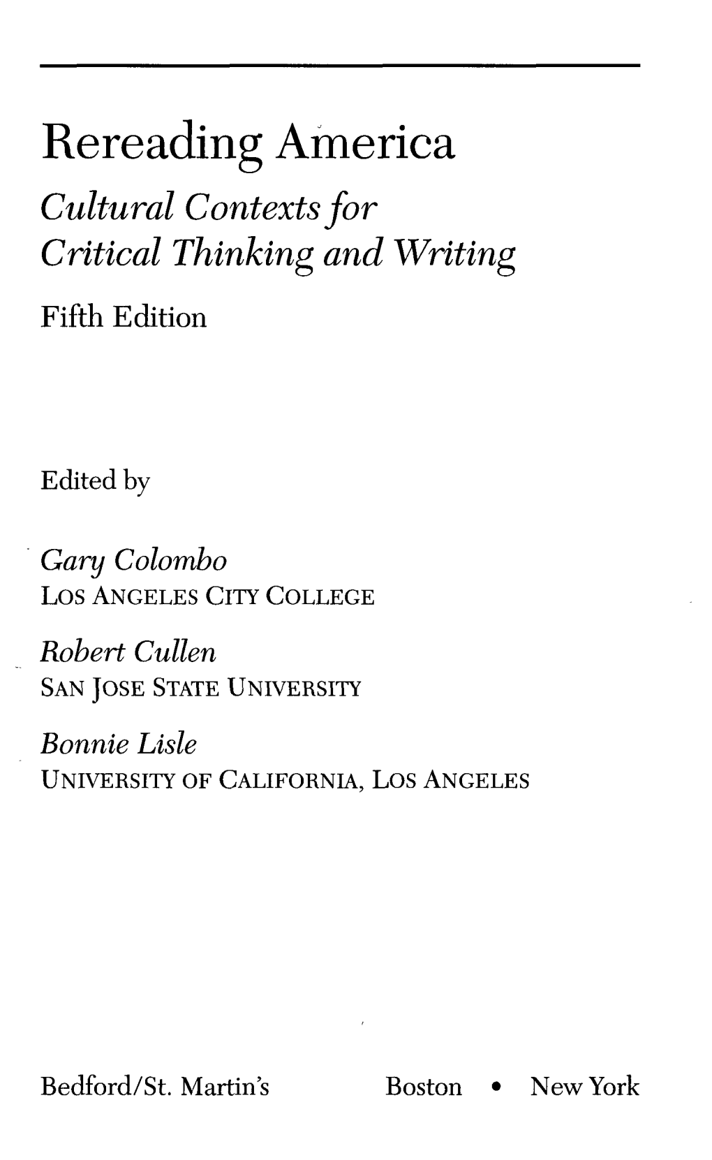 Rereading America Cultural Contexts for Critical Thinking and Writing Fifth Edition