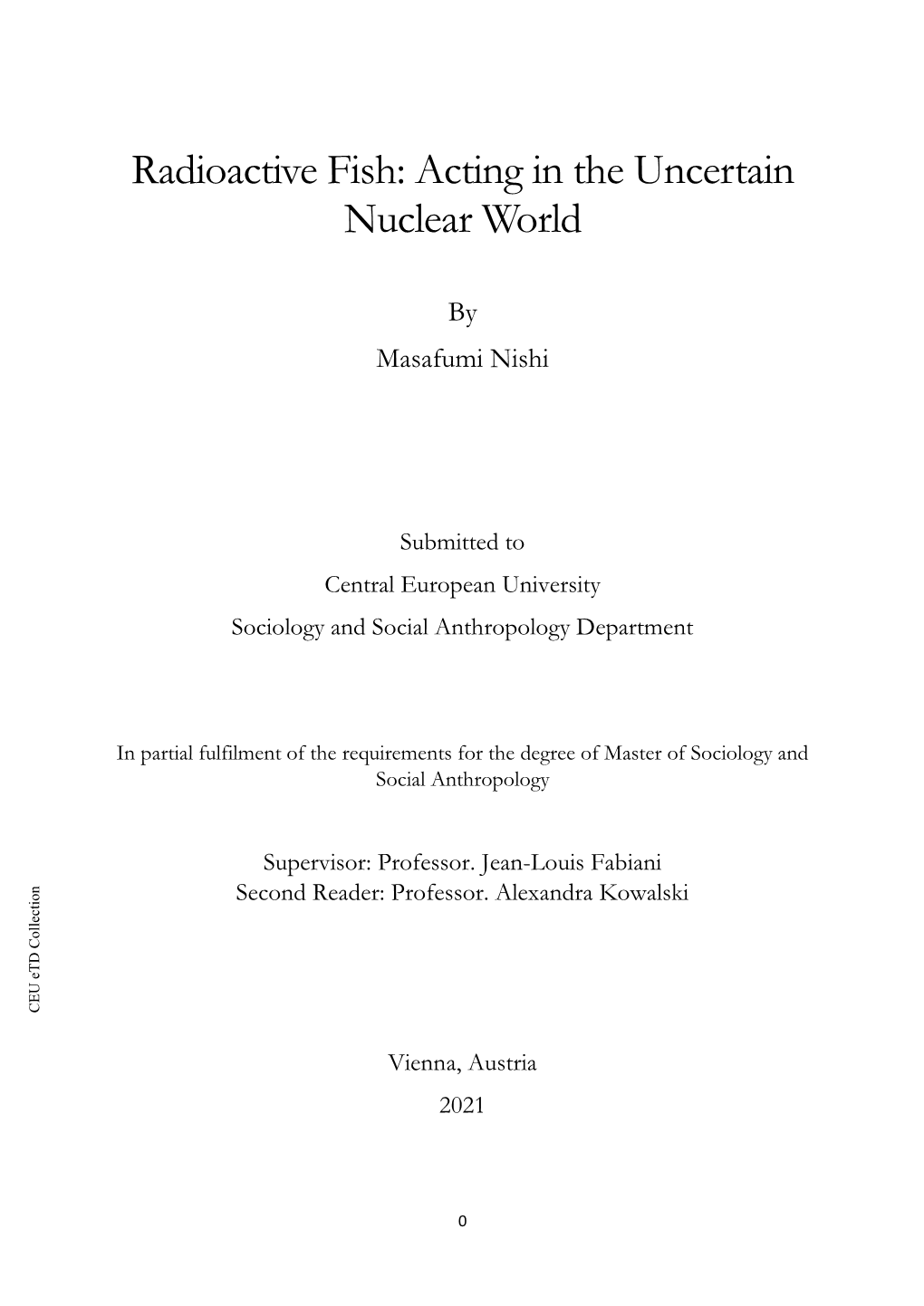 Radioactive Fish: Acting in the Uncertain Nuclear World