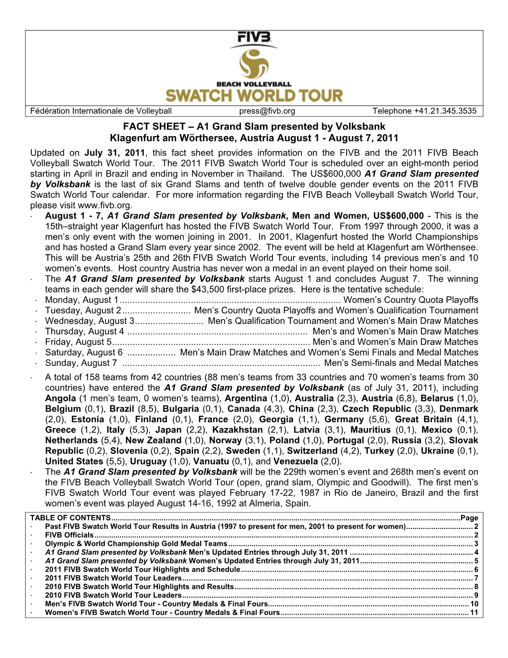 FACT SHEET – A1 Grand Slam Presented by Volksbank Klagenfurt Am Wörthersee, Austria August 1 - August 7, 2011