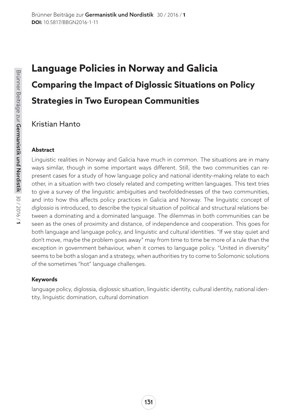 Language Policies in Norway and Galicia Comparing the Impact of Diglossic Situations on Policy Strategies in Two European Communities