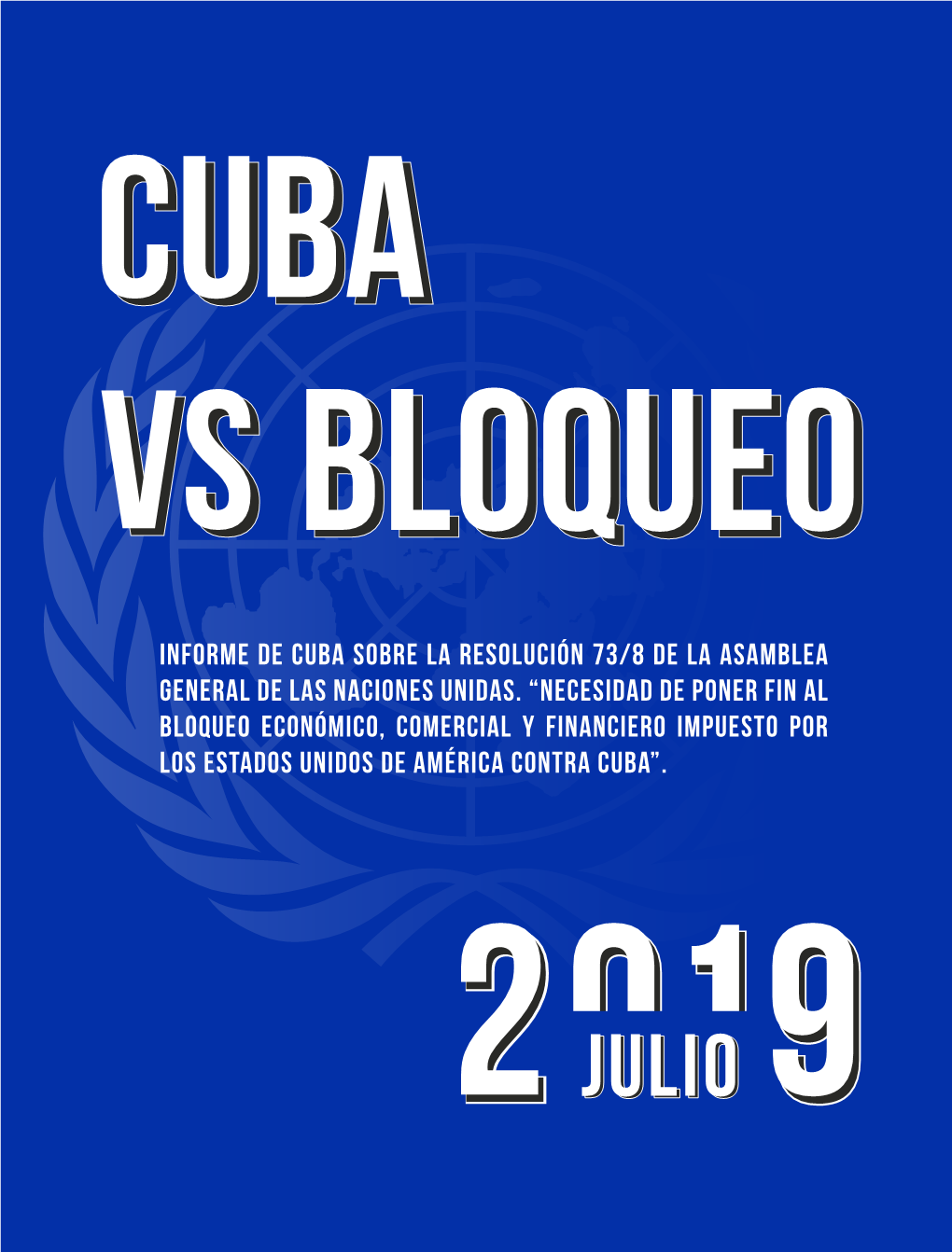 Informe De Cuba Contra El Bloqueo Julio 2019 2019 Julio Bloqueo Cuba Contra El Informe De 135 / Conclusions