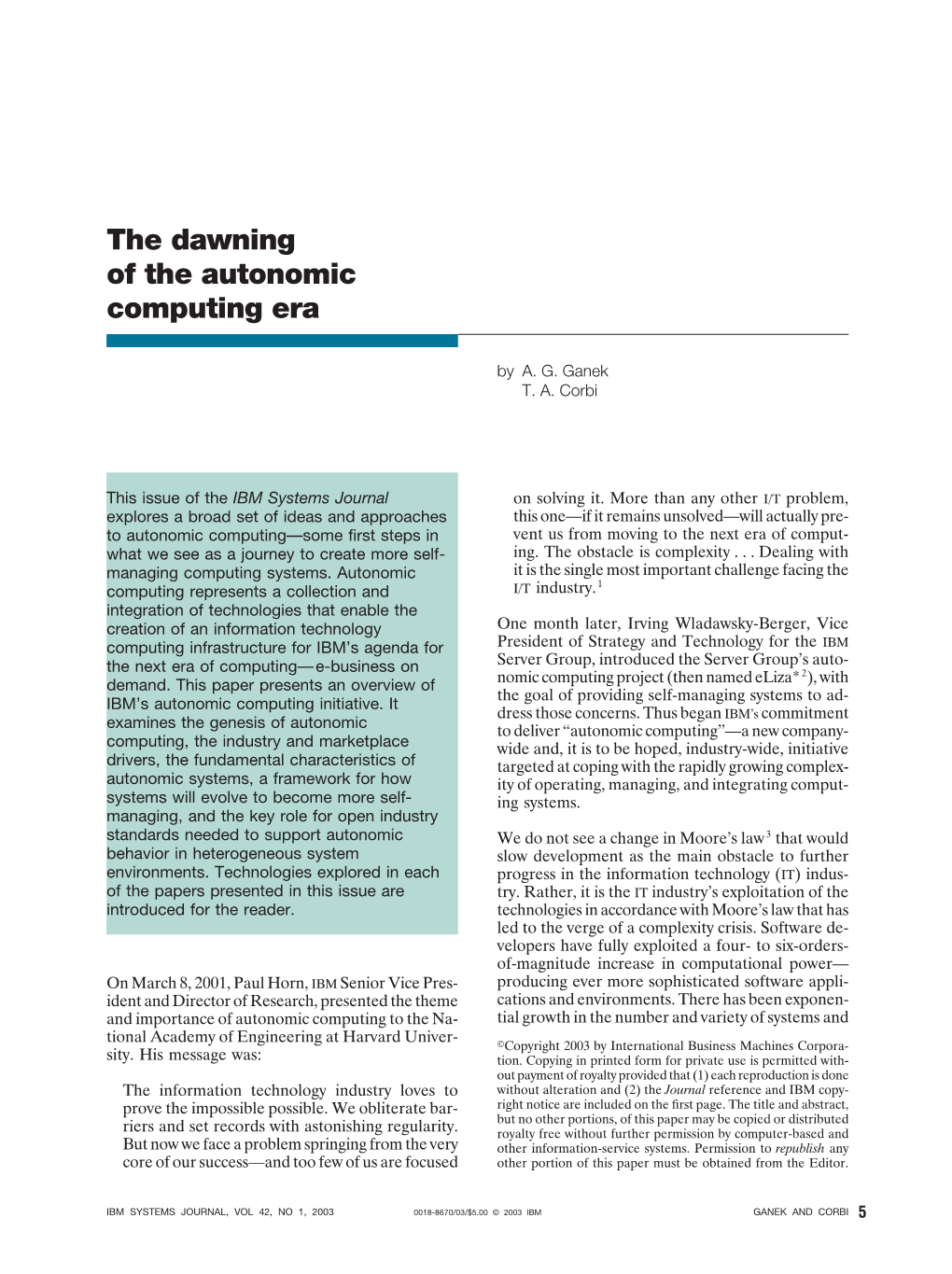 The Dawning of the Autonomic Computing Era