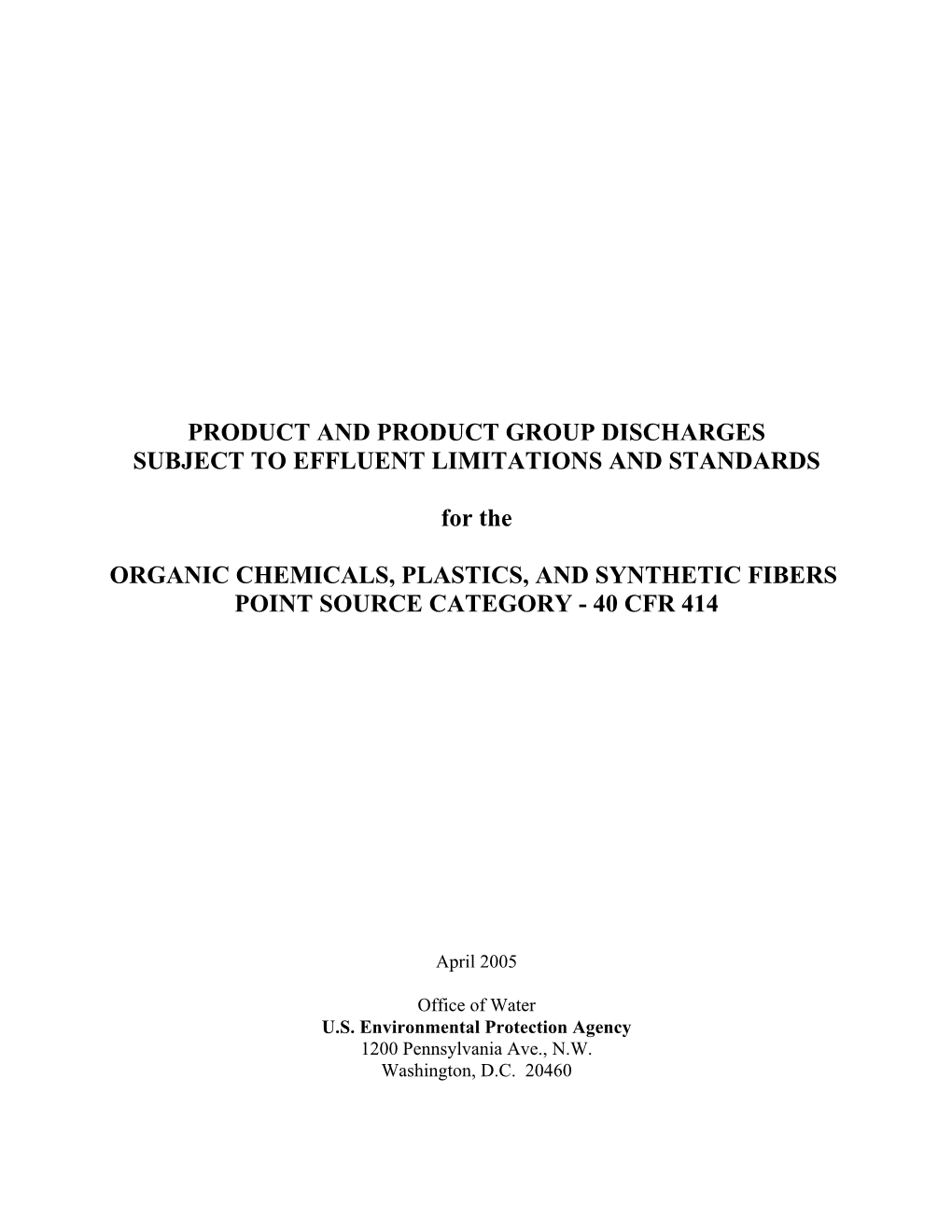 Product and Product Group Discharges Subject to Effluent Limitations and Standards for Organic Chemicals, Plastics, and Syntheti