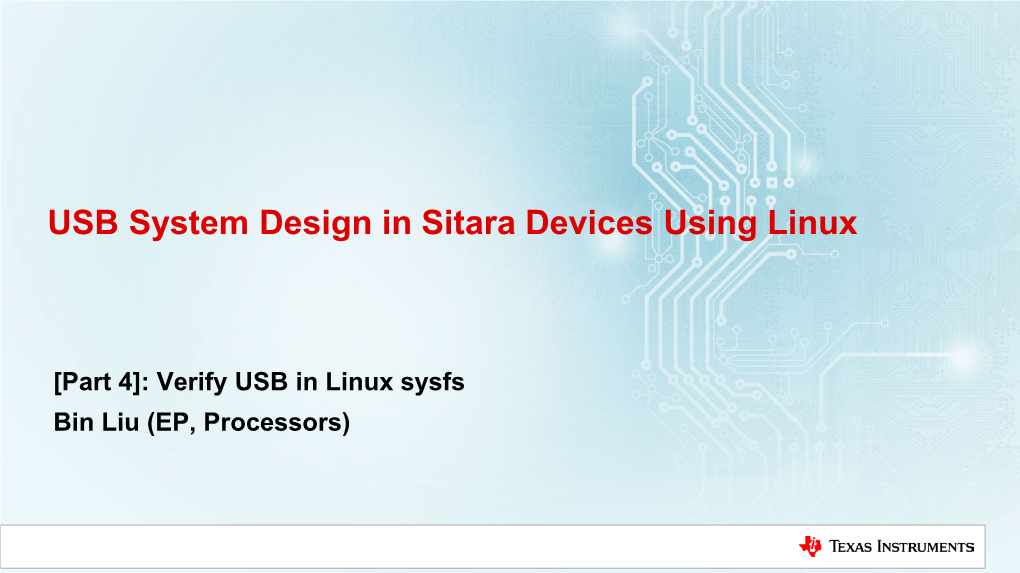 Verify USB in Linux Sysfs Bin Liu (EP, Processors) Agenda