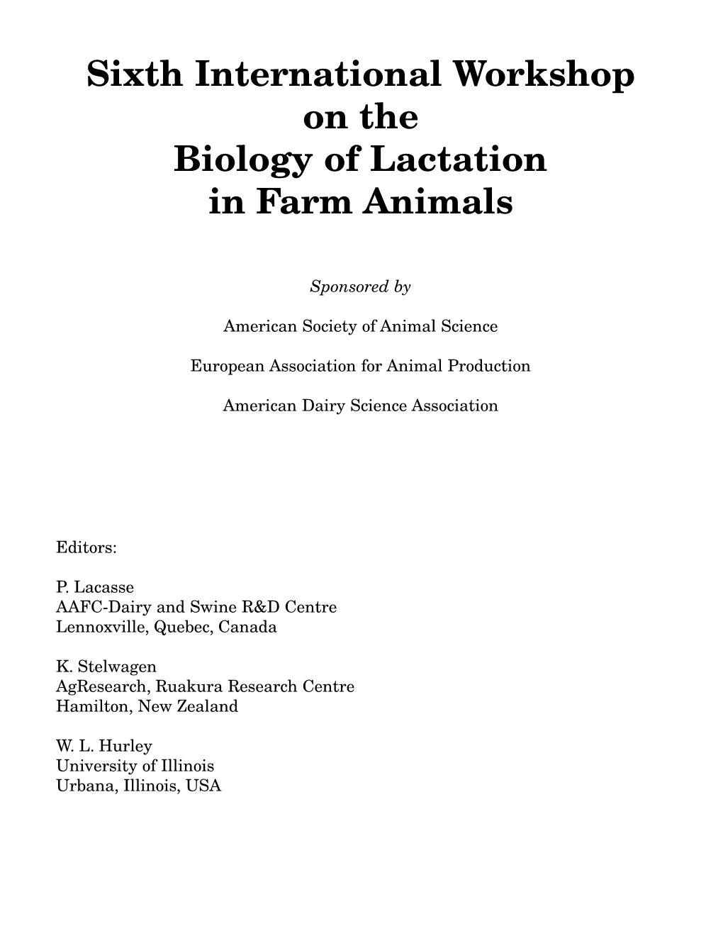 Sixth International Workshop on the Biology of Lactation in Farm Animals