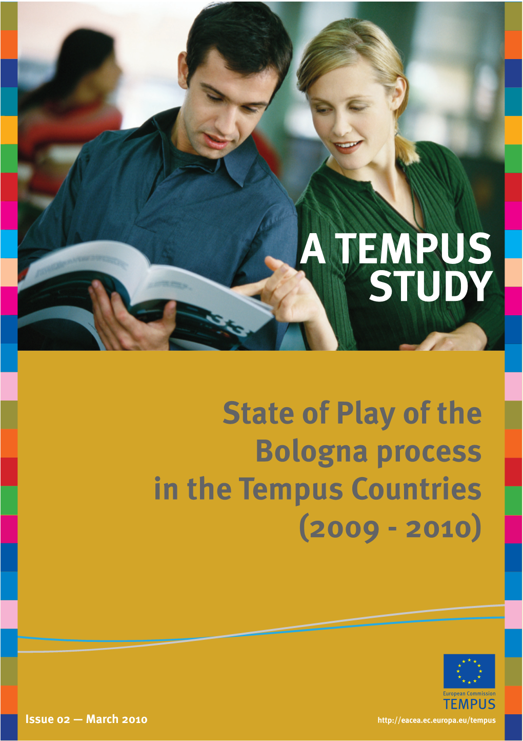 A TEMPUS STUDY State of Play of the Bologna Process in the Tempus Countries