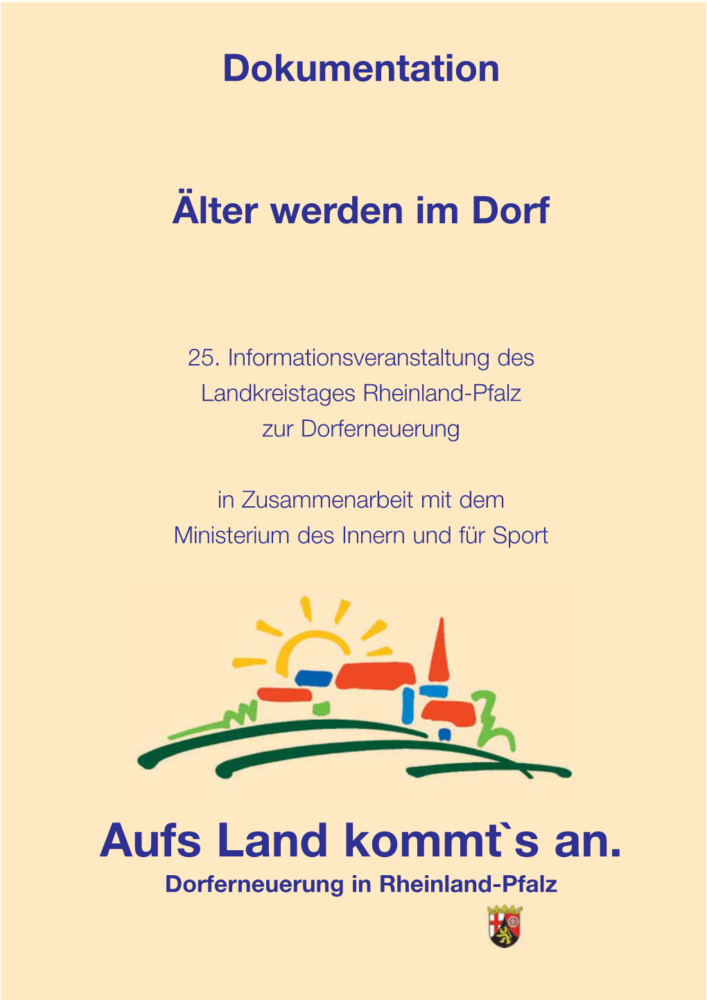 Aufs Land Kommt`S An