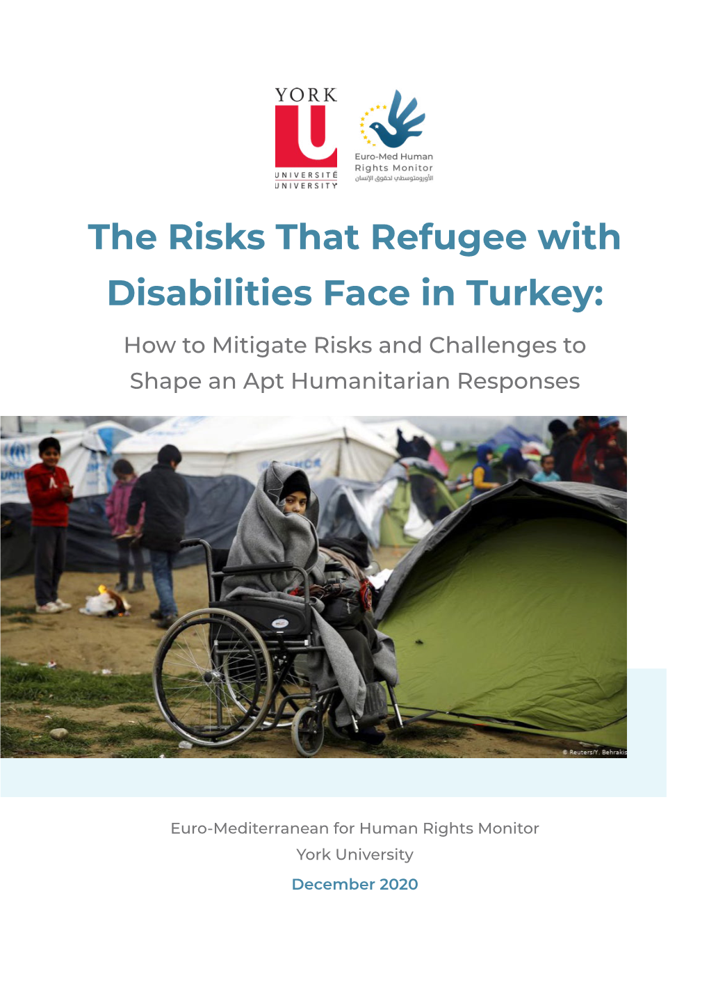 The Risks That Refugee with Disabilities Face in Turkey: How to Mitigate Risks and Challenges to Shape an Apt Humanitarian Responses