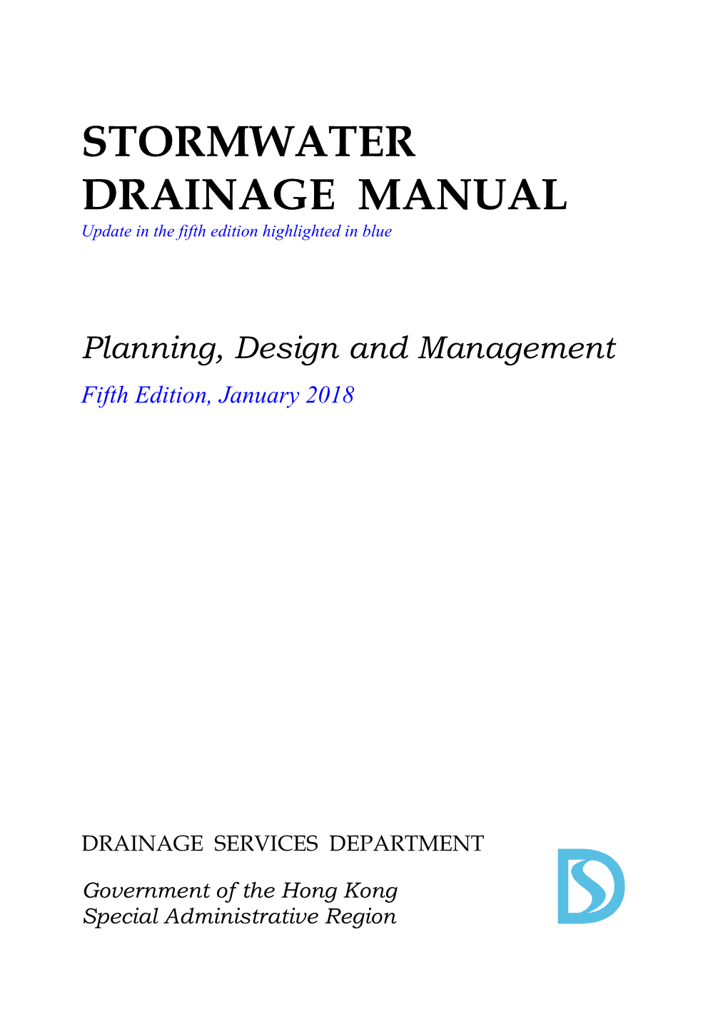 STORMWATER DRAINAGE MANUAL Update in the Fifth Edition Highlighted in Blue