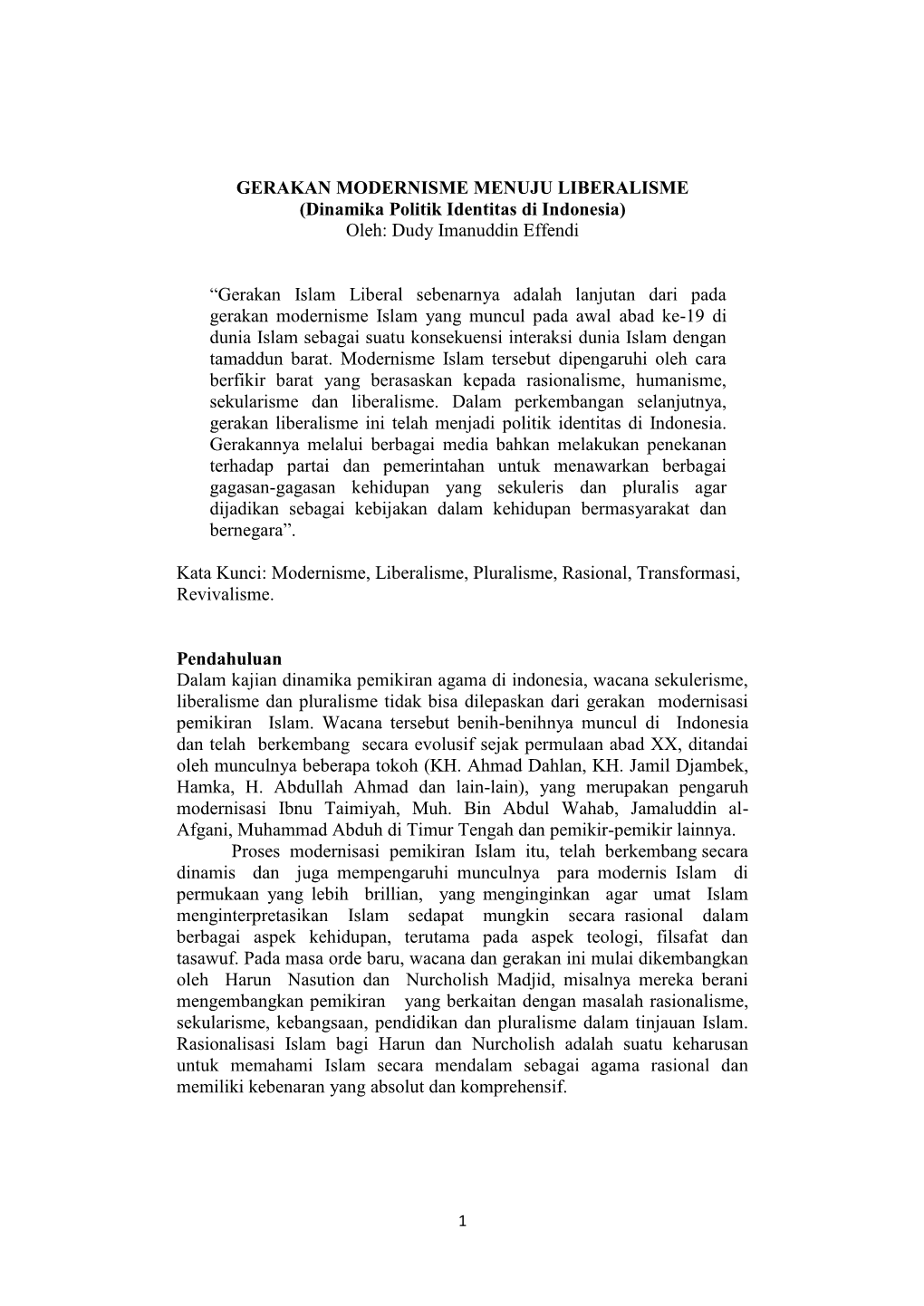 GERAKAN MODERNISME MENUJU LIBERALISME (Dinamika Politik Identitas Di Indonesia) Oleh: Dudy Imanuddin Effendi