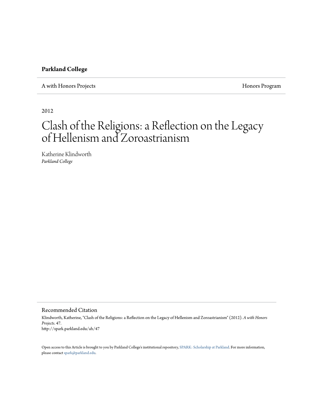 Clash of the Religions: a Reflection on the Legacy of Hellenism and Zoroastrianism Katherine Klindworth Parkland College