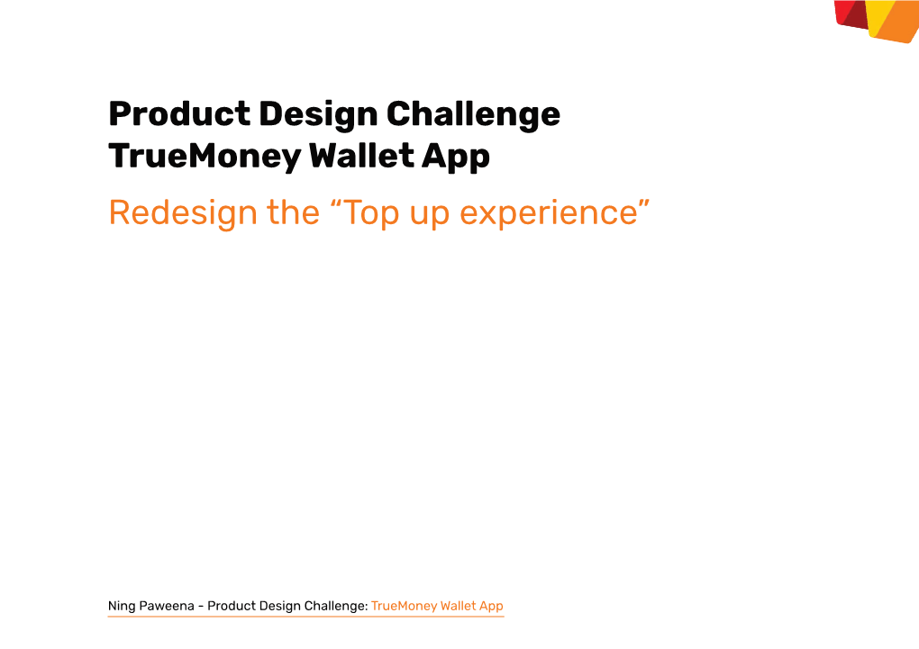 Product Design Challenge Truemoney Wallet App Redesign the “Top up Experience”