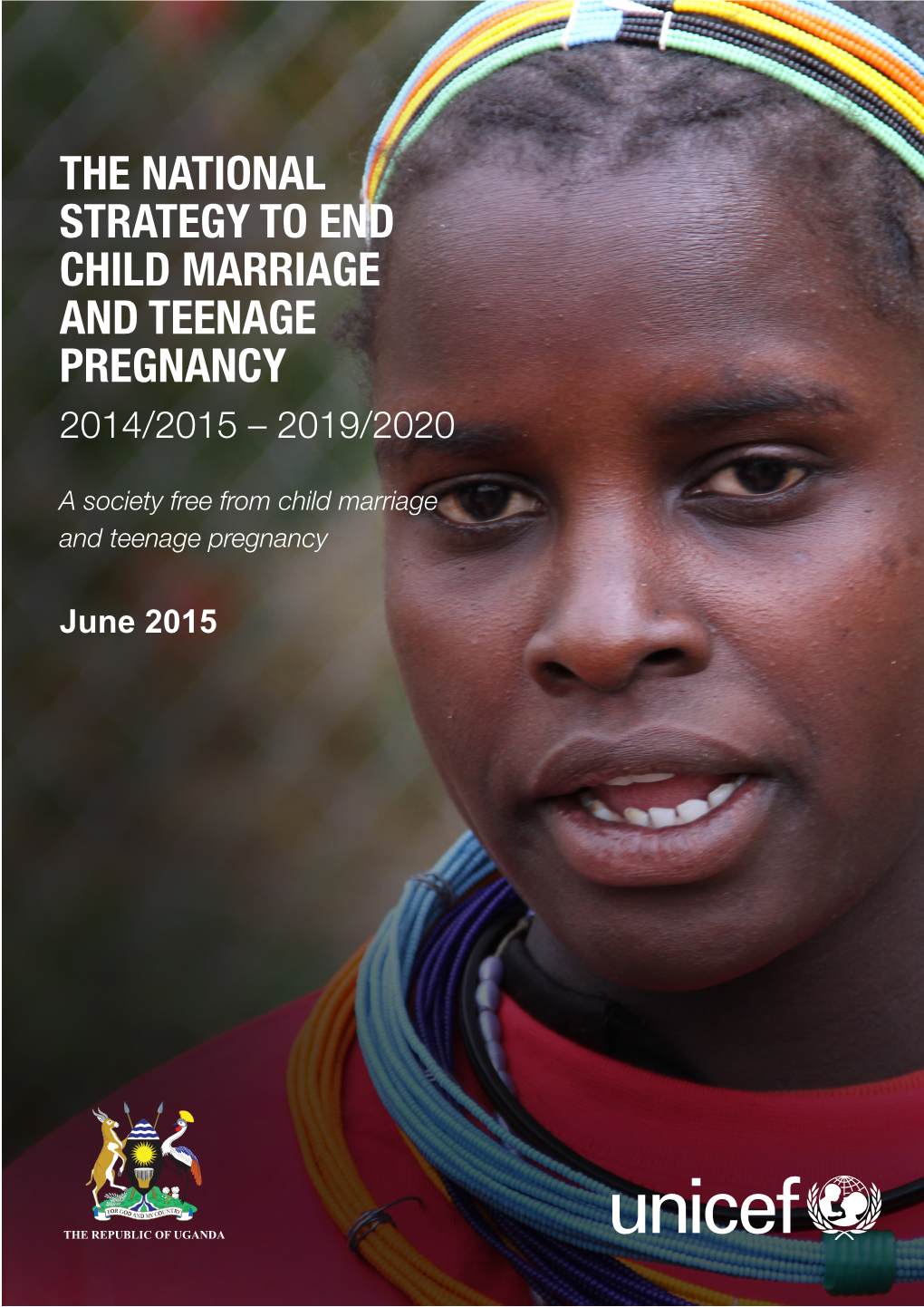 The National Strategy to End Child Marriage and Teenage Pregnancy 2014/2015 – 2019/2020