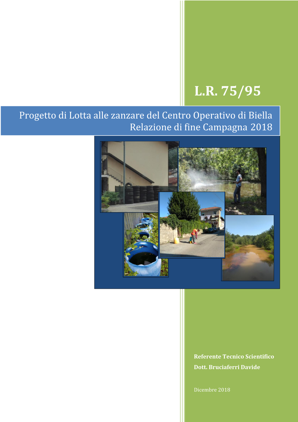 Progetto Di Lotta Alle Zanzare Del Centro Operativo Di Biella Relazione Di Fine Campagna 2018