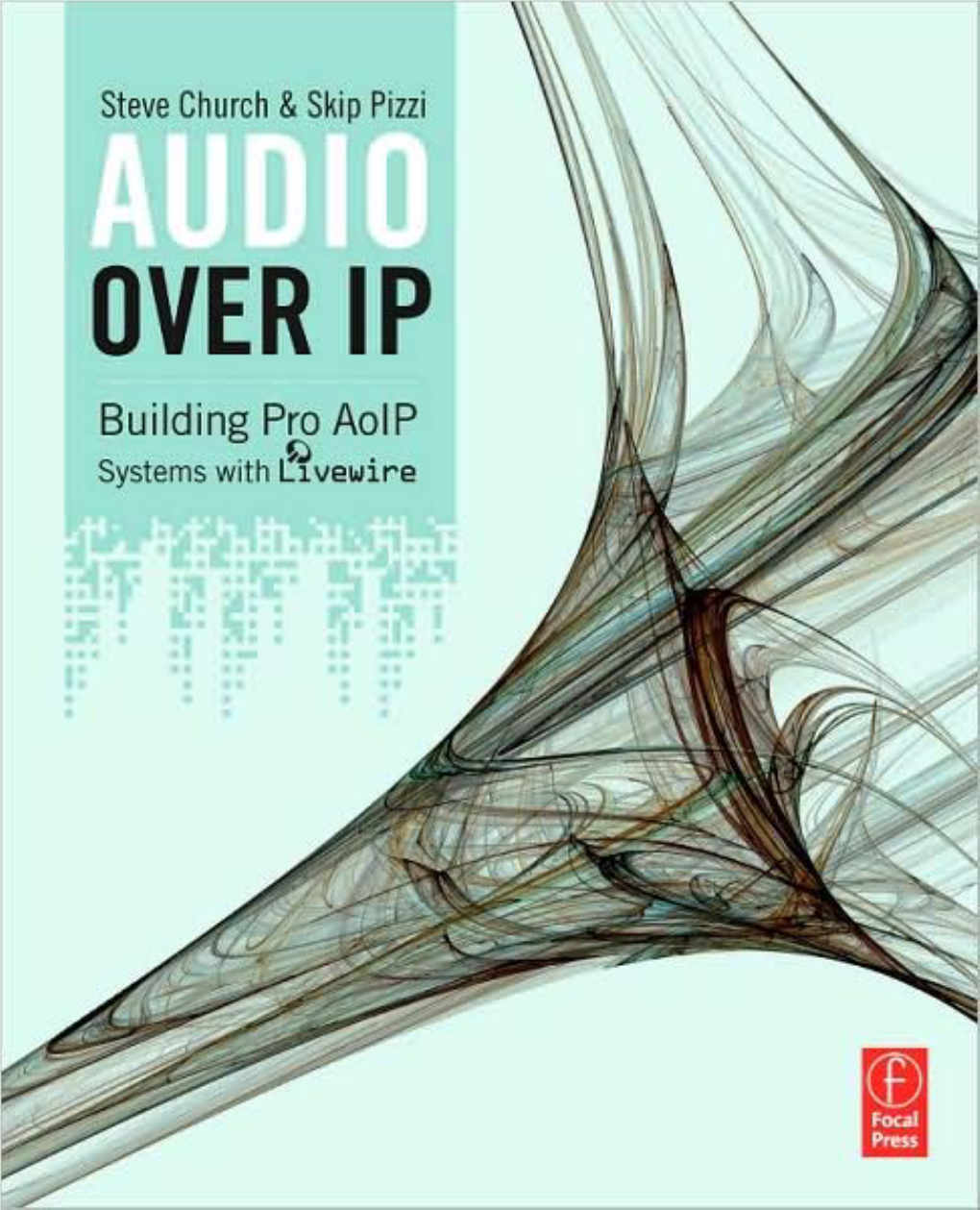 Audio Over IP: Building Pro Aoip Systems with Livewire