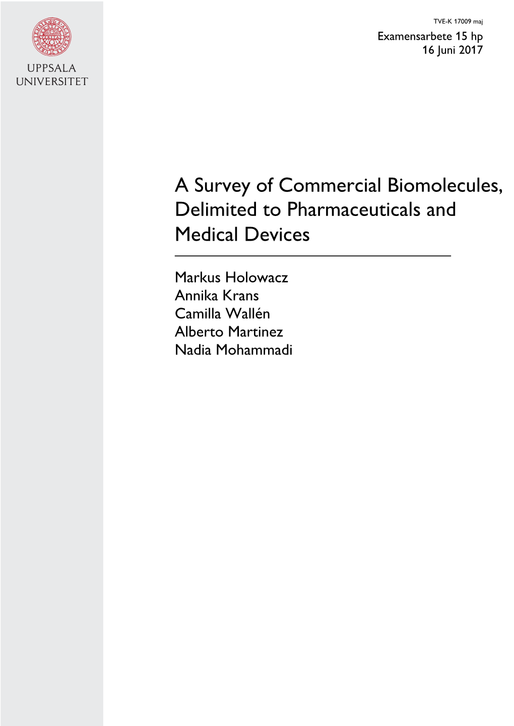 A Survey of Commercial Biomolecules, Delimited to Pharmaceuticals and Medical Devices