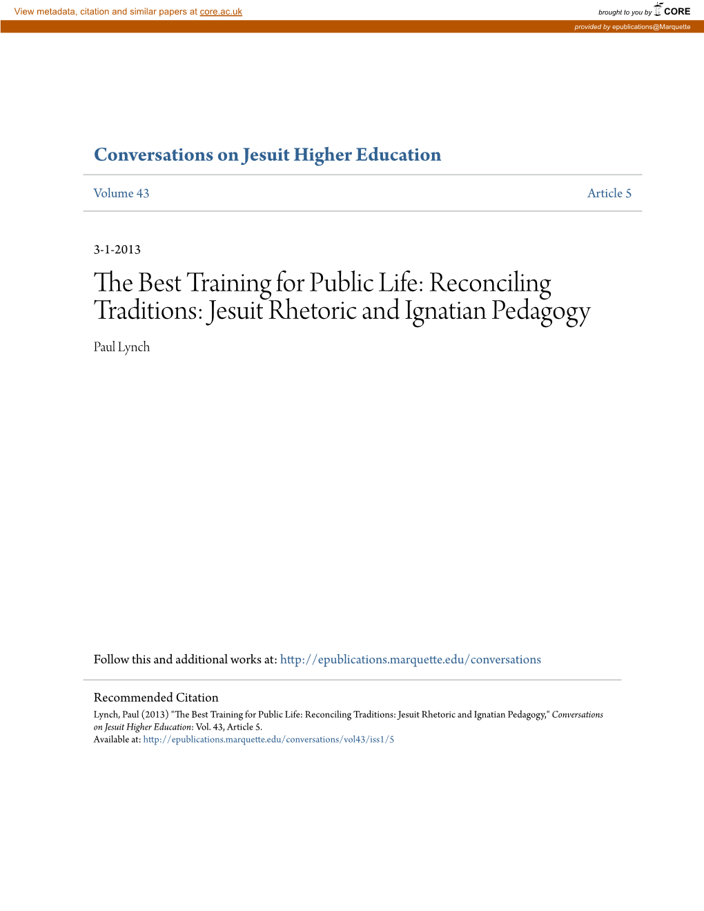 The Best Training for Public Life: Reconciling Traditions: Jesuit Rhetoric and Ignatian Pedagogy Paul Lynch