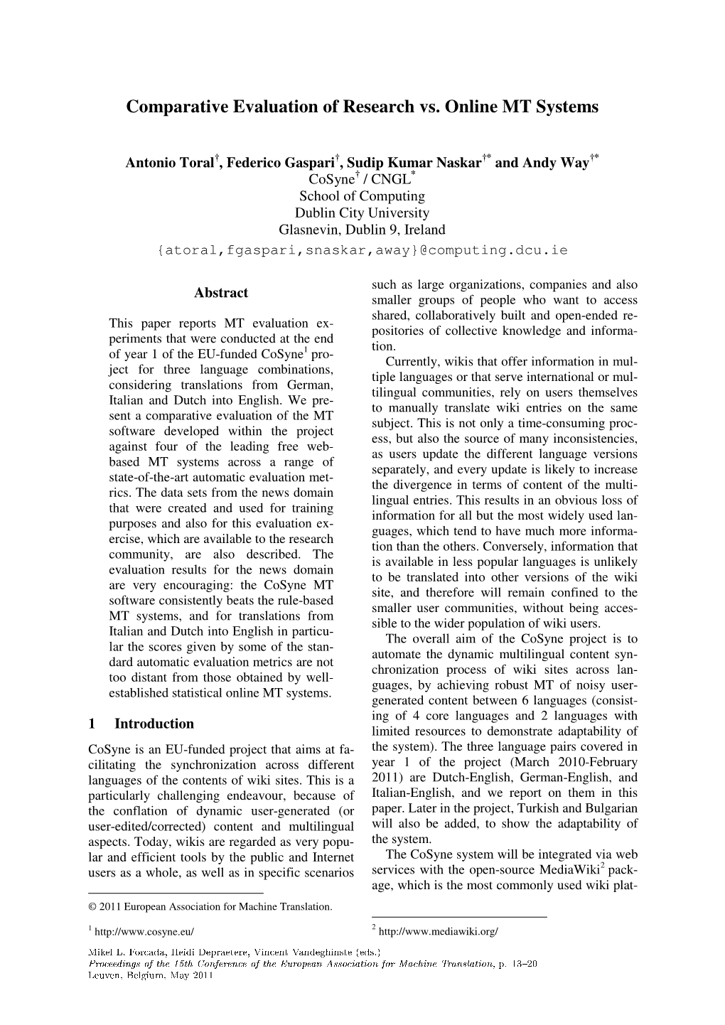 Comparative Evaluation of Research Vs. Online MT Systems