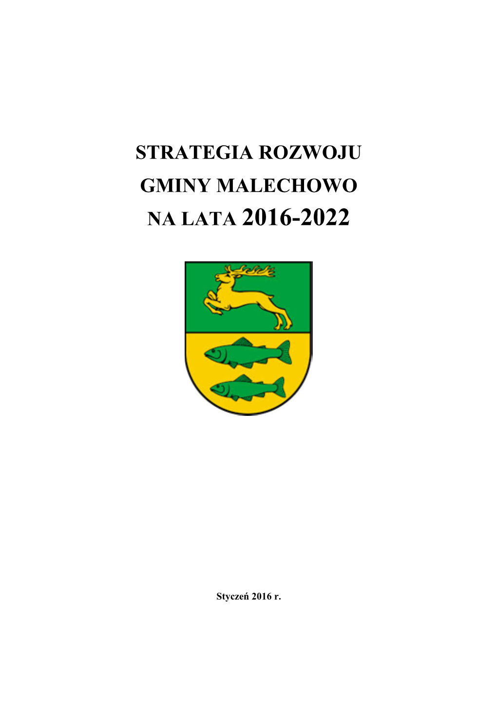 Strategia Rozwoju Gminy Malechowo Na Lata 2016-2022