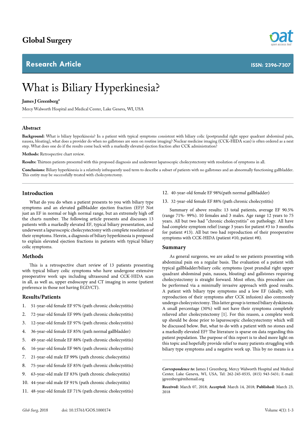 What Is Biliary Hyperkinesia? James J Greenberg* Mercy Walworth Hospital and Medical Center, Lake Geneva, WI, USA