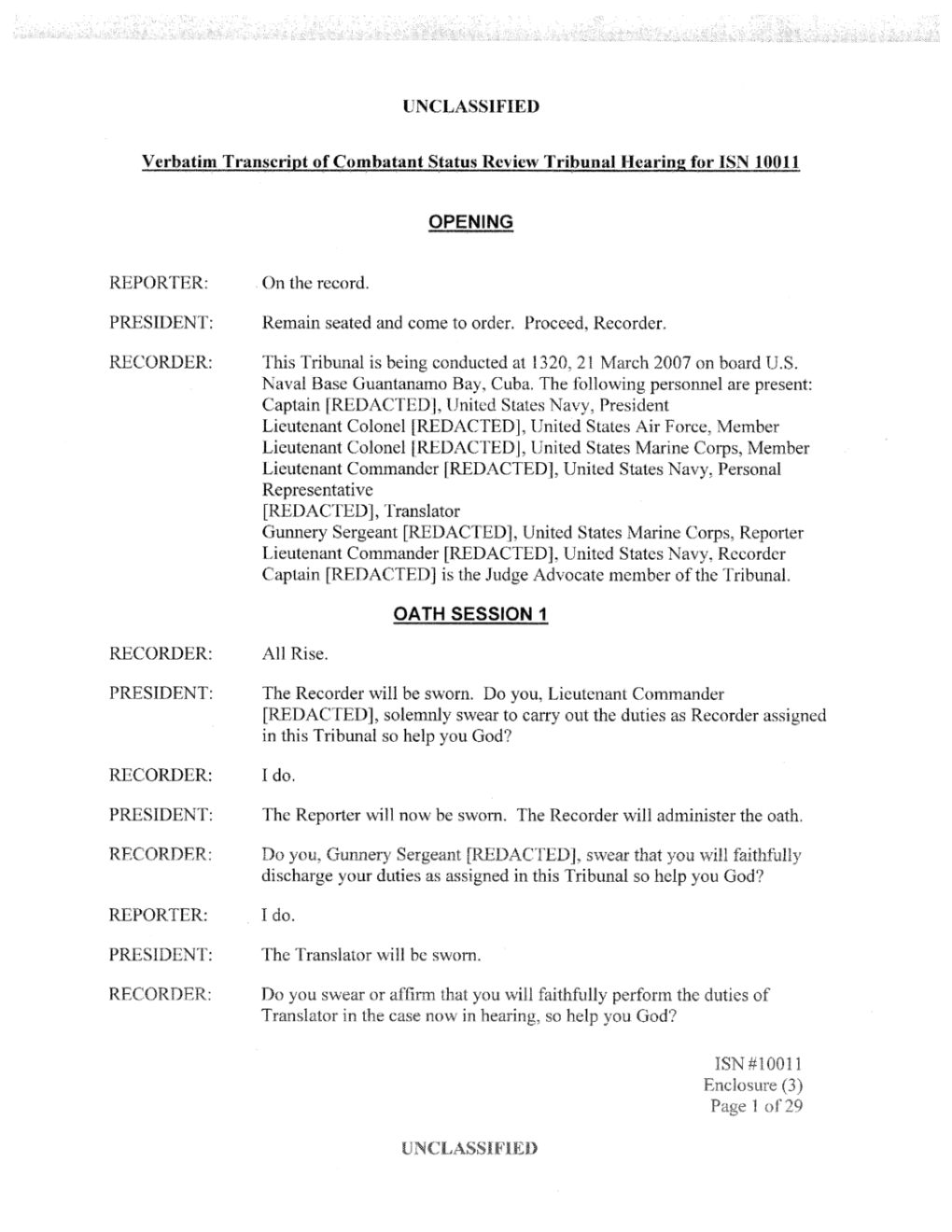 The Recorder Will Be Sworn. Do Yo Lieutenant Commander [REDACTED ], Solemnly Swear to Carry out the Duties As Recorder Assigned in This Tribunal So Help You God?
