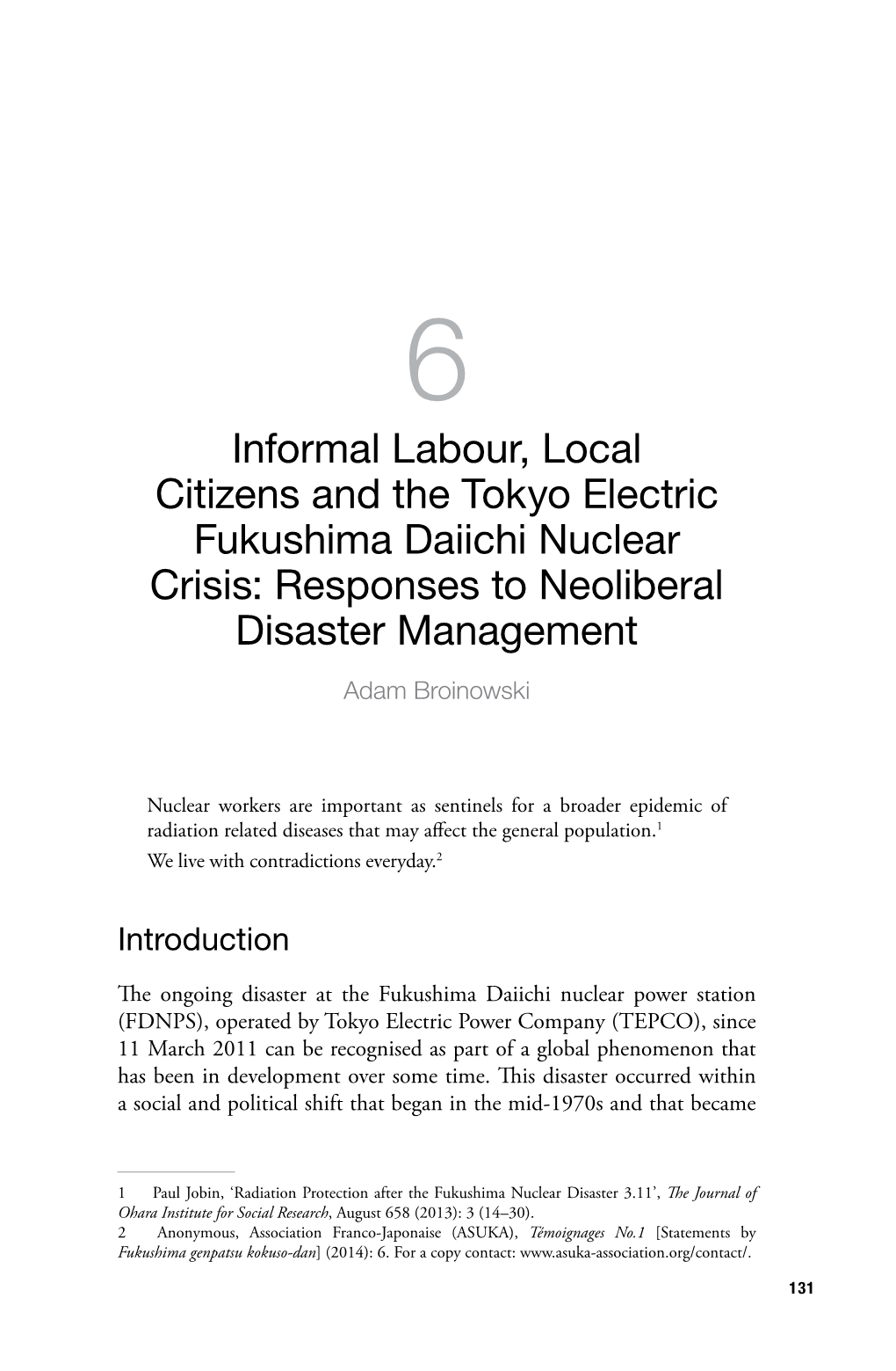Informal Labour, Local Citizens and the Tokyo Electric Fukushima Daiichi Nuclear Crisis: Responses to Neoliberal Disaster Management Adam Broinowski