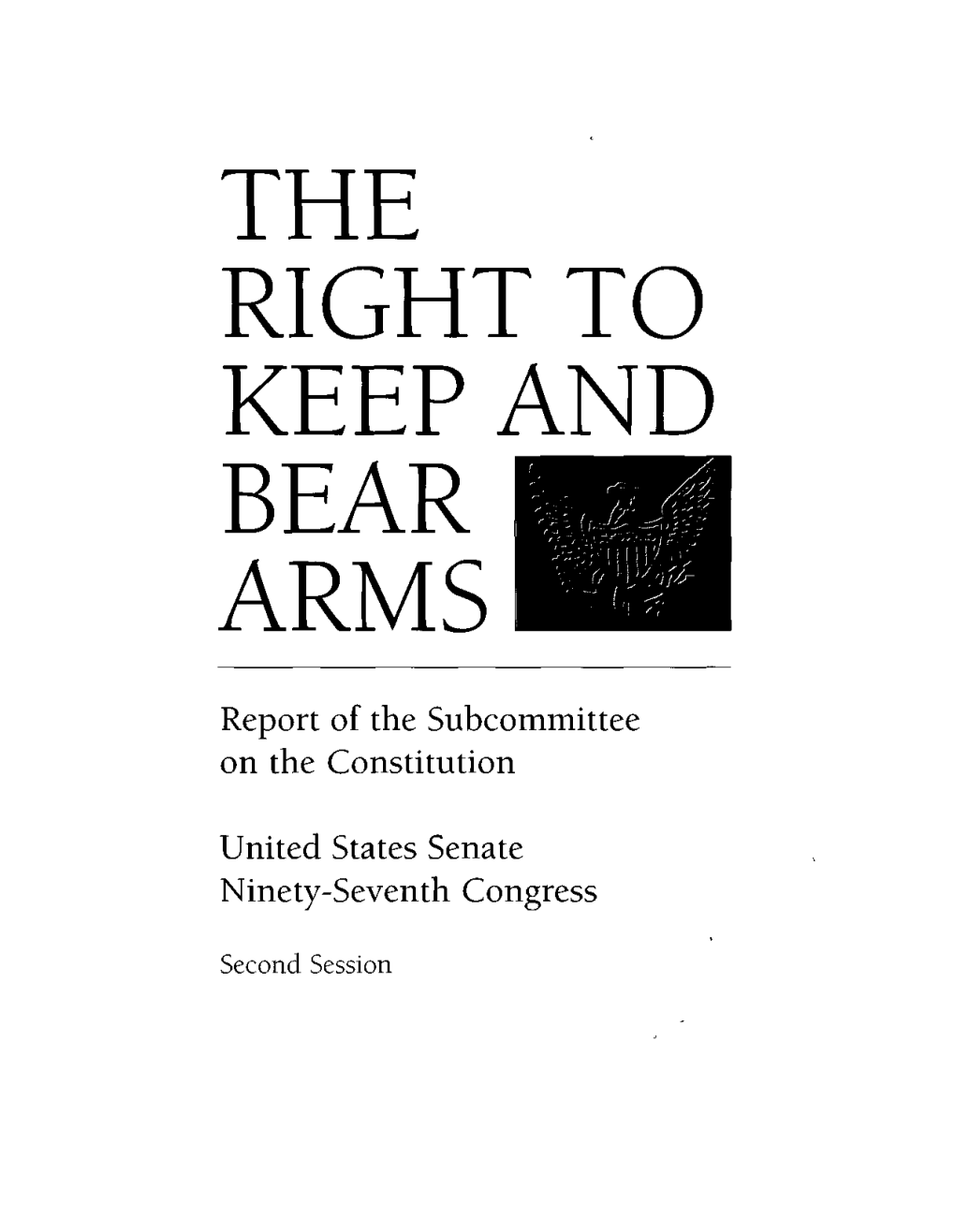 The Right to Keep and Bear Arms