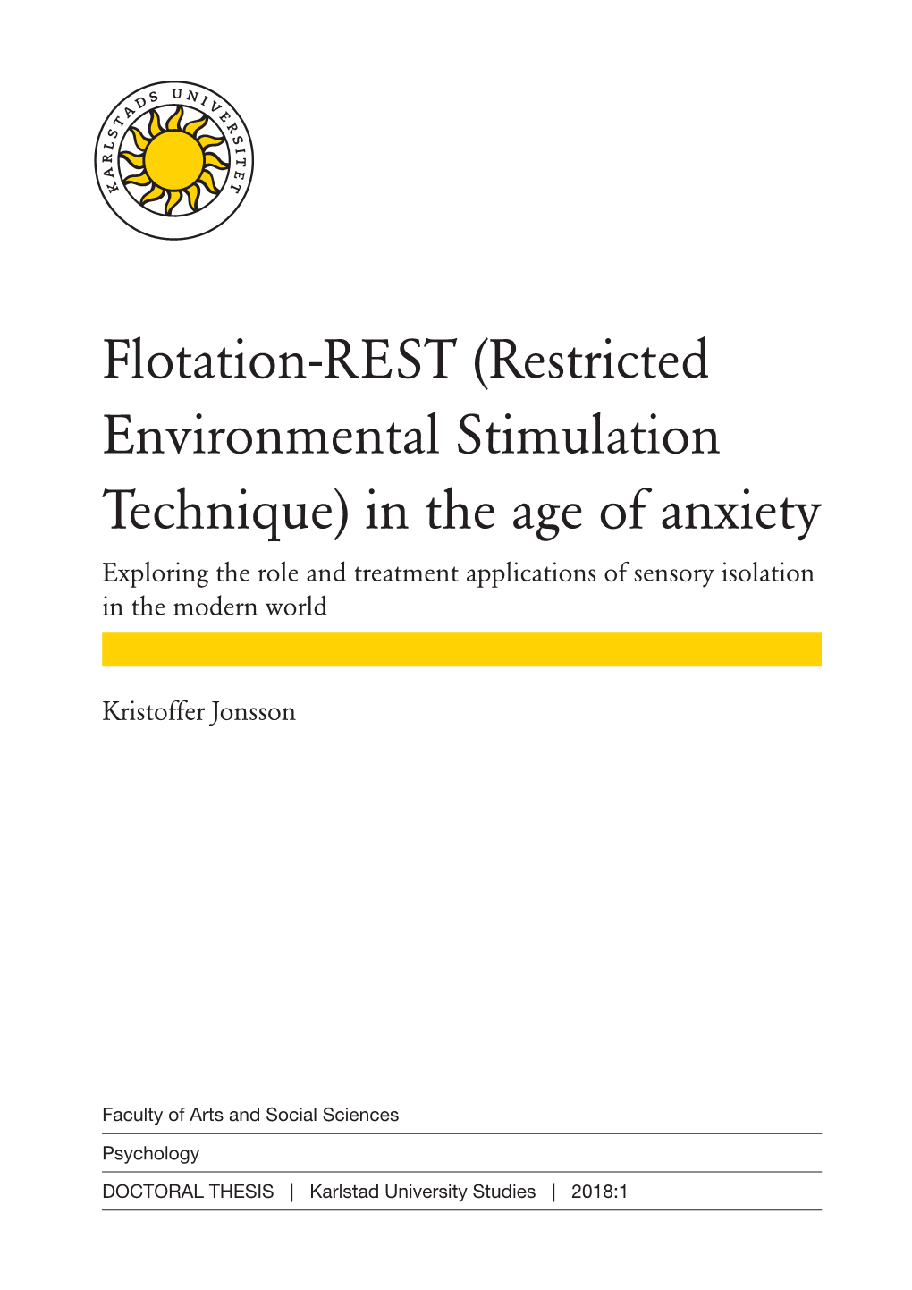 Flotation-REST (Restricted Environmental Stimulation Technique)Kristoffer Jonsson | Flotation-REST in the Age of Anxiety |
