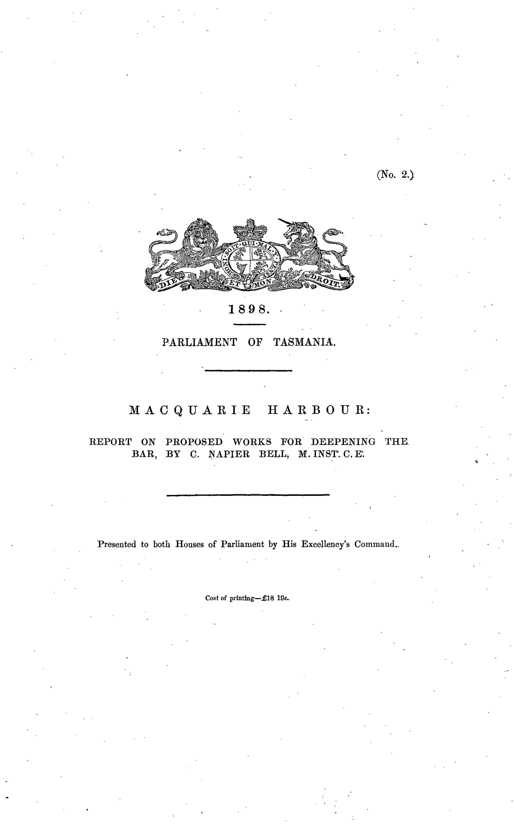 Macquarie Harbour: Report on Proposed Works for Deeping the Bar, by C. Napier Bell, M. Inst. C.E