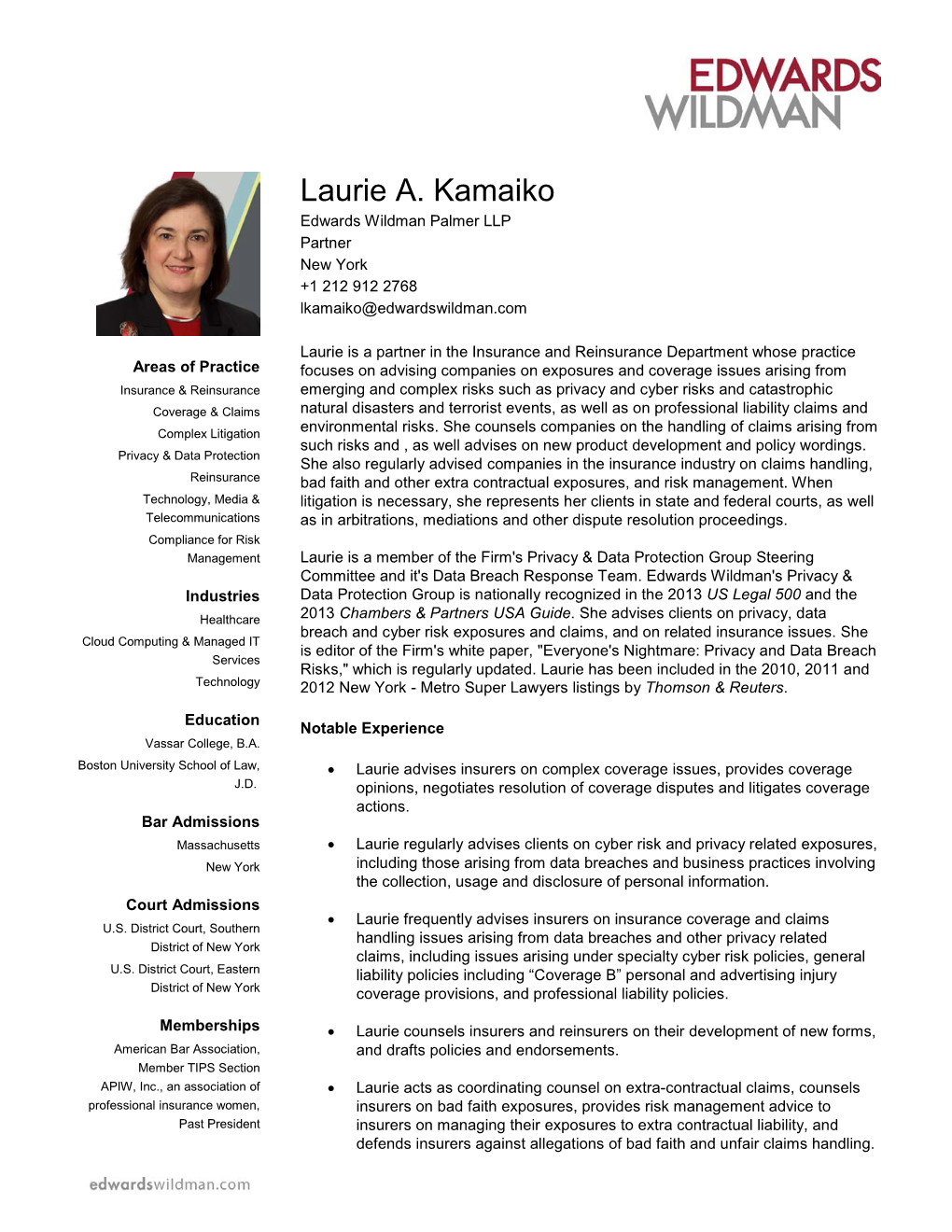 Laurie A. Kamaiko Edwards Wildman Palmer LLP Partner New York +1 212 912 2768 Lkamaiko@Edwardswildman.Com