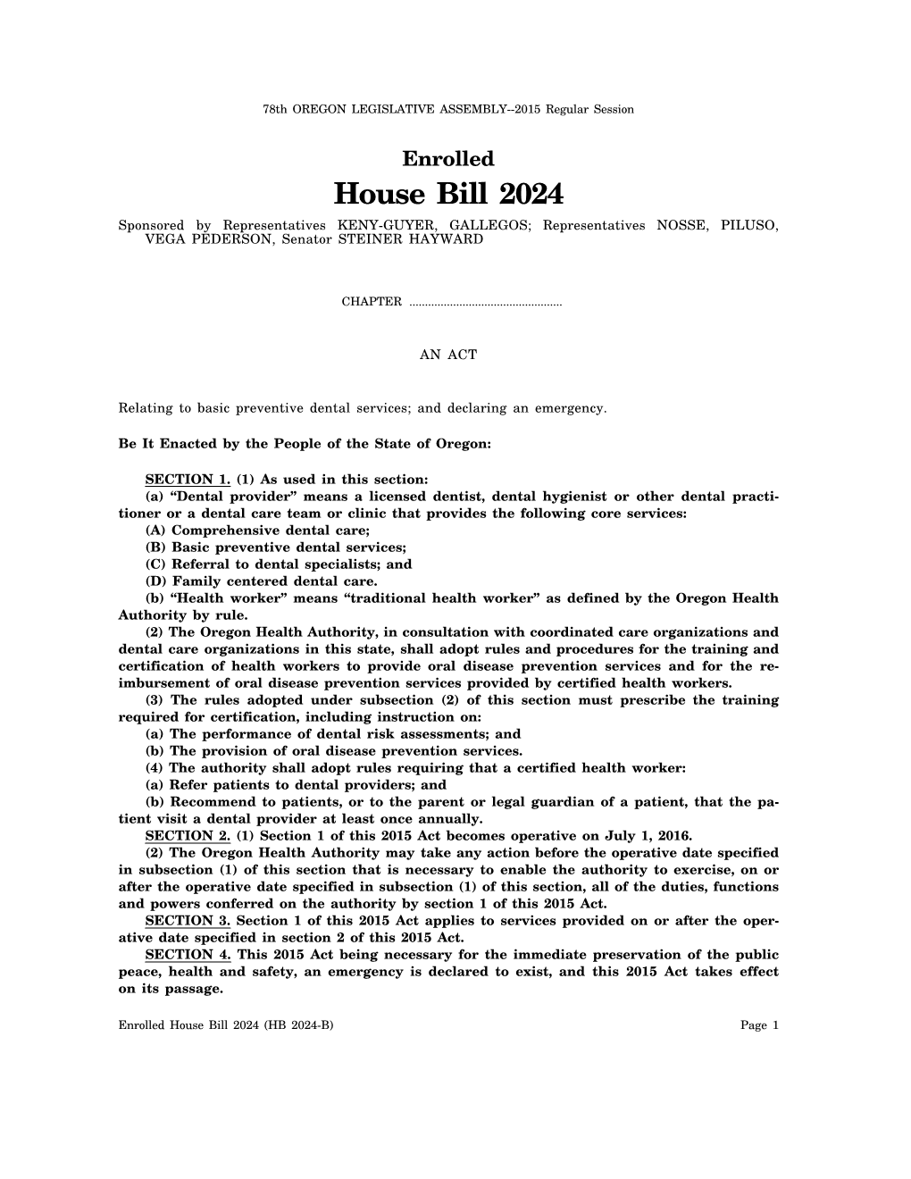 House Bill 2024 Sponsored by Representatives KENY-GUYER, GALLEGOS; Representatives NOSSE, PILUSO, VEGA PEDERSON, Senator STEINER HAYWARD