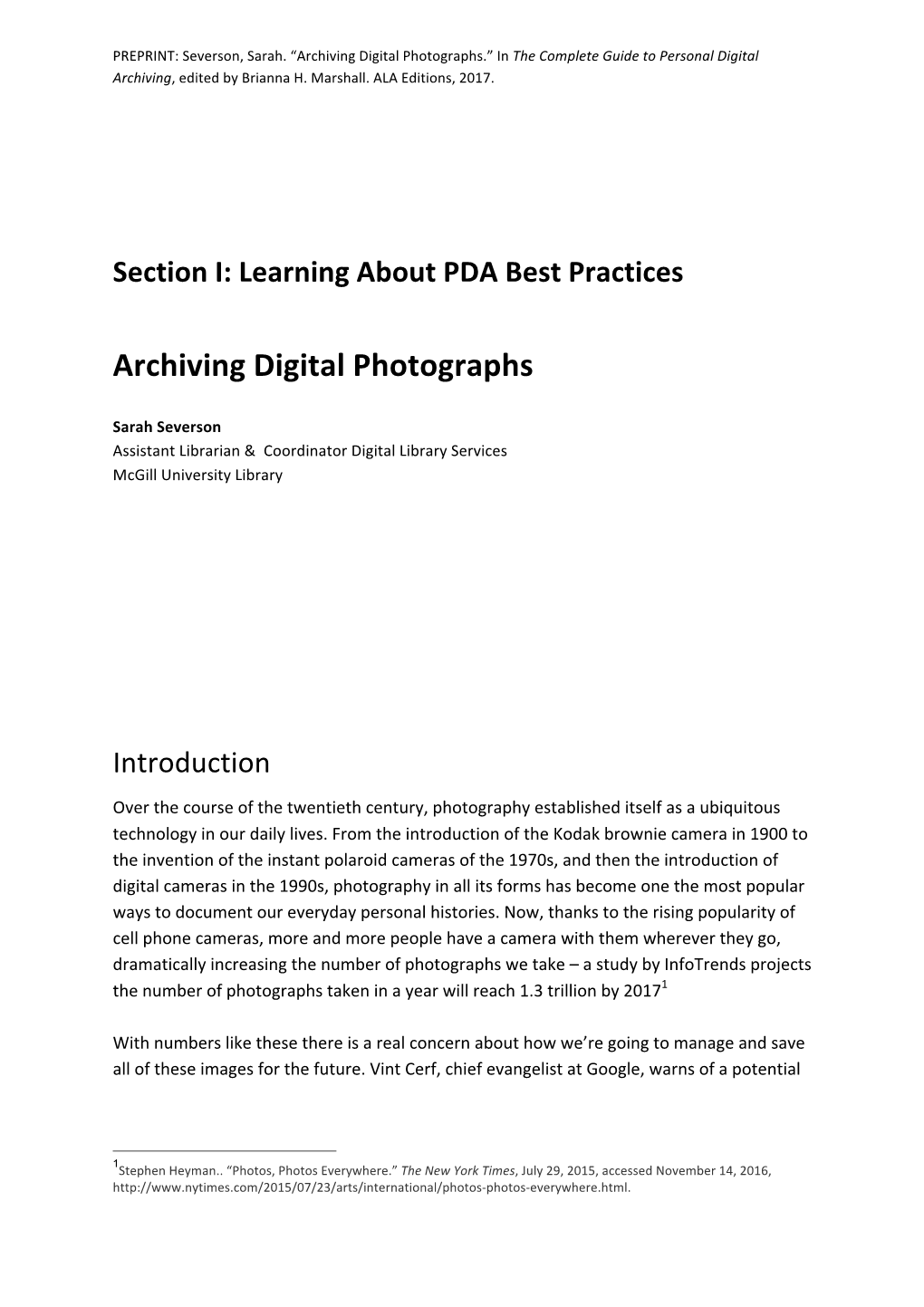 Archiving Digital Photographs.” in the Complete Guide to Personal Digital Archiving, Edited by Brianna H