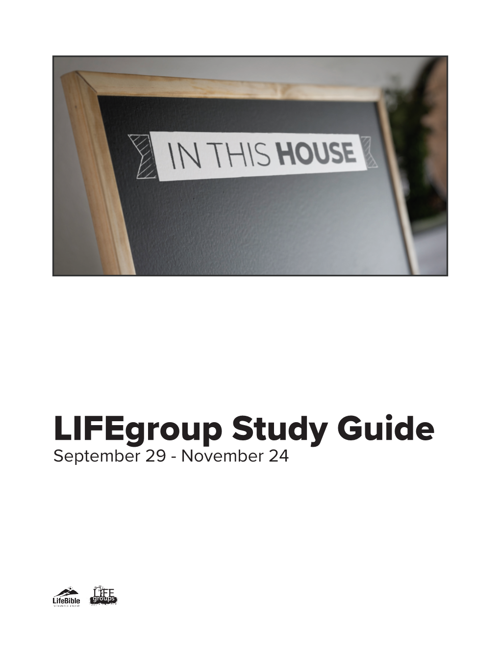 Lifegroup Study Guide September 29 - November 24 2 Lifegroup Study Guide