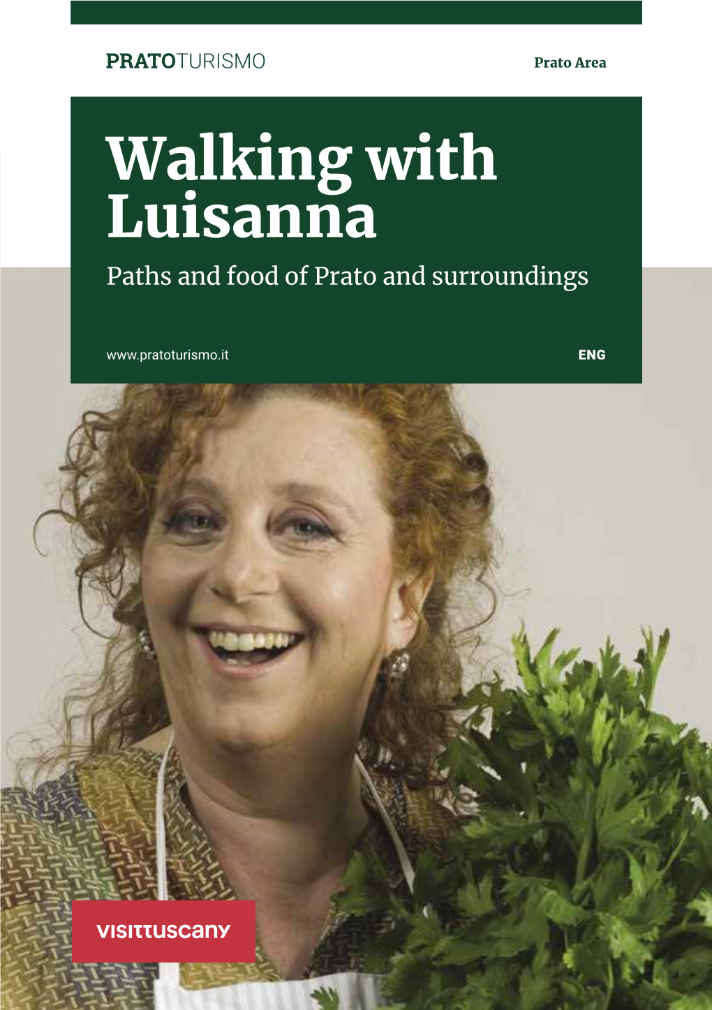 Walking with Luisanna Paths and Food of Prato and Surroundings