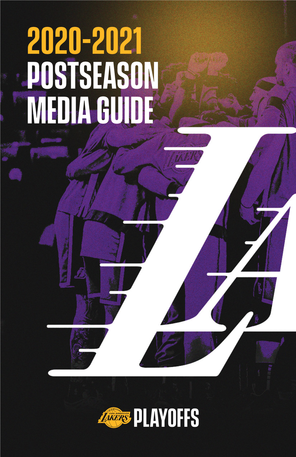 2020-2021 POSTSEASON MEDIA GUIDE LOS ANGELES LAKERS 2021 Postseason Guide