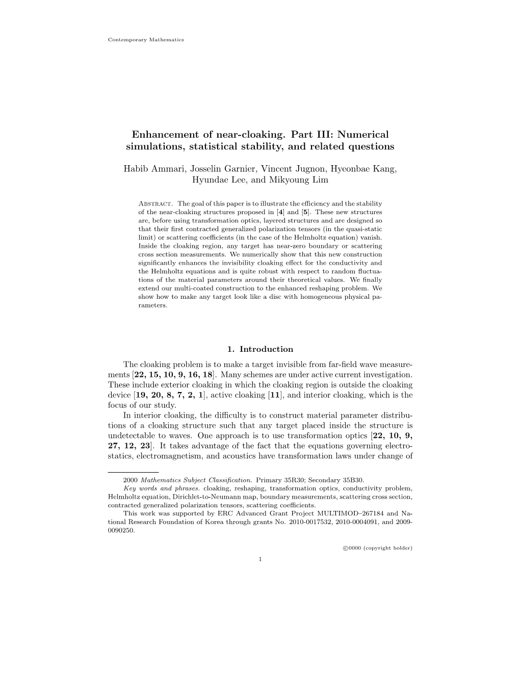 Enhancement of Near-Cloaking. Part III: Numerical Simulations, Statistical Stability, and Related Questions