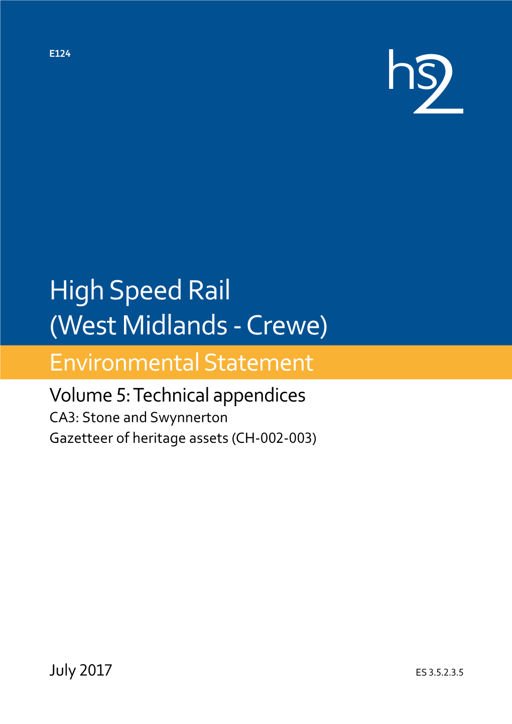 High Speed Rail (West Midlands - Crewe) Environmental Statement Volume 5: Technical Appendices CA3: Stone and Swynnerton Gazetteer of Heritage Assets (CH-002-003)