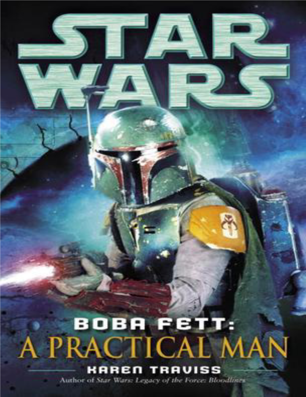 Boba Fett: a Practical Man by Karen Traviss DRAMATIS PERSONAE