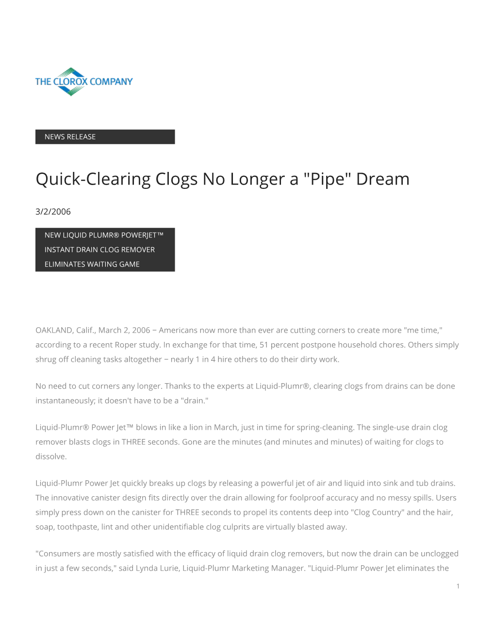 Quick-Clearing Clogs No Longer a 