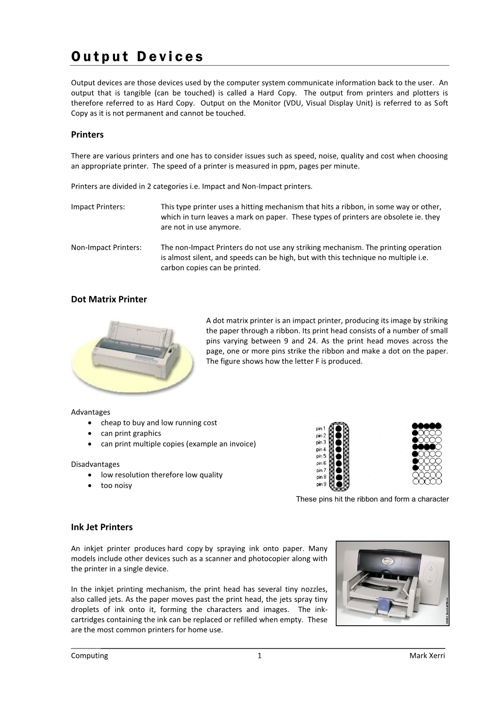 Output Devices Are Those Devices Used by the Computer System Communicate Information Back to the User