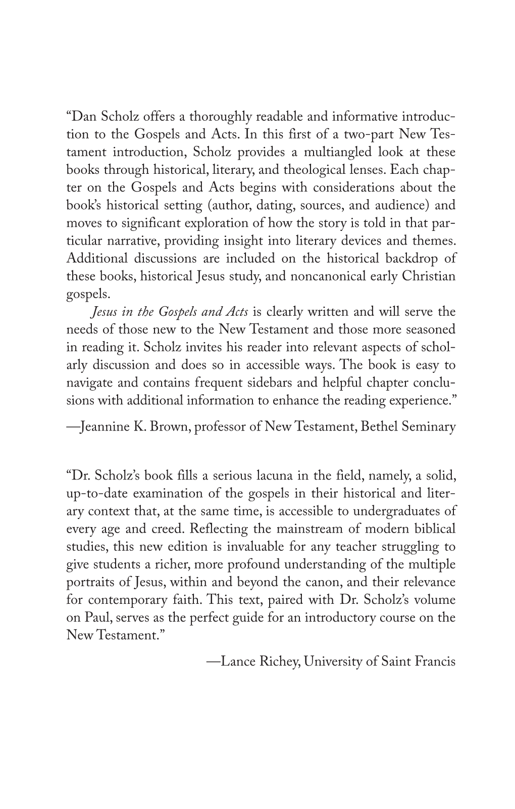 Jesus in the Gospels and Acts Is Clearly Written and Will Serve the Needs of Those New to the New Testament and Those More Seasoned in Reading It