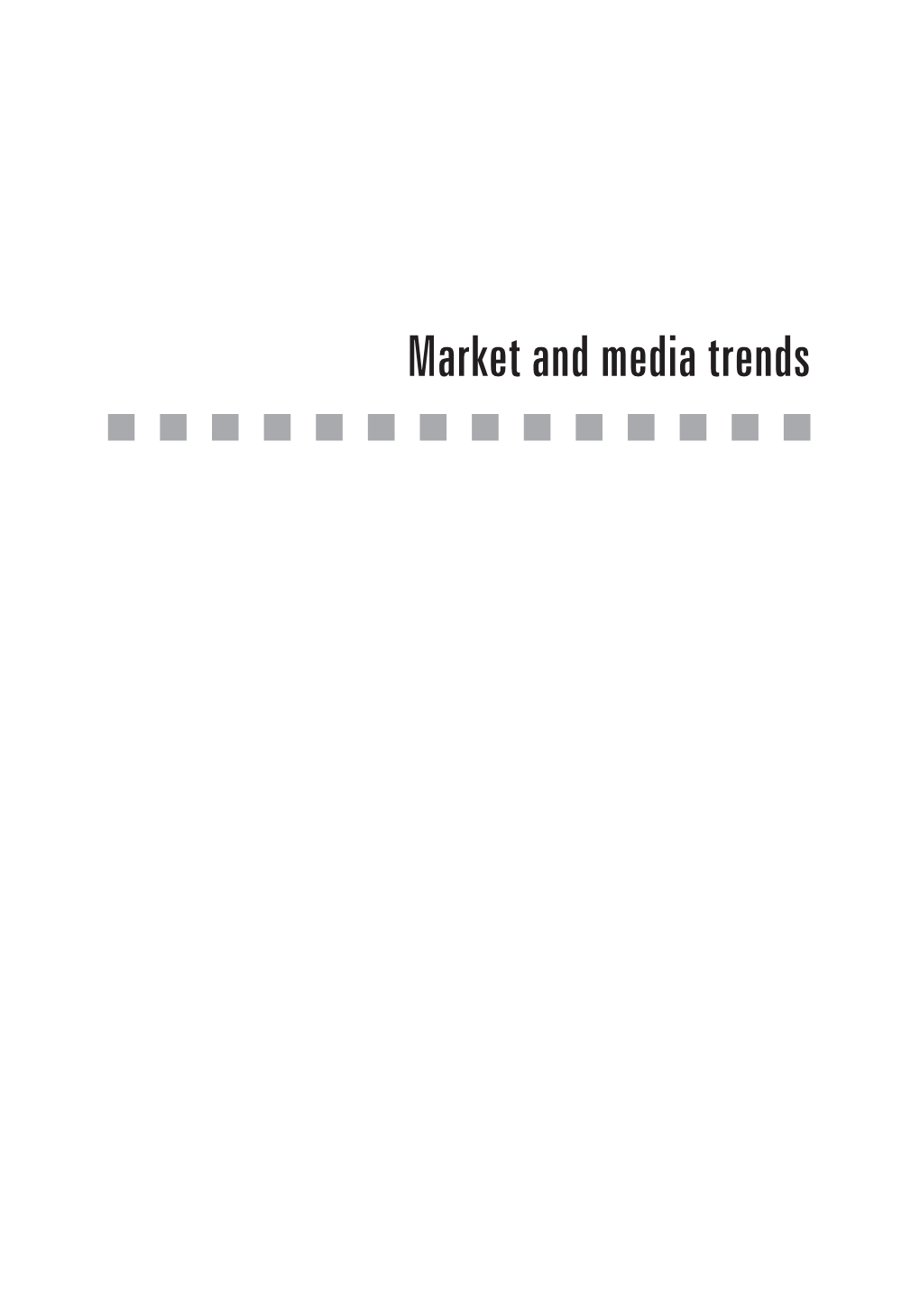 Market and Media Trends