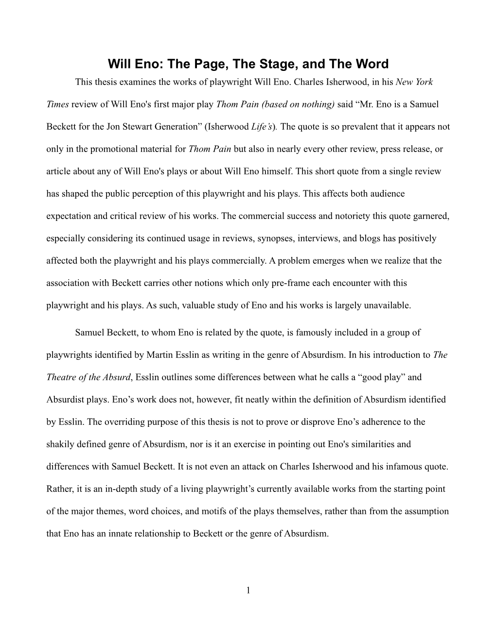 Will Eno: the Page, the Stage, and the Word This Thesis Examines the Works of Playwright Will Eno