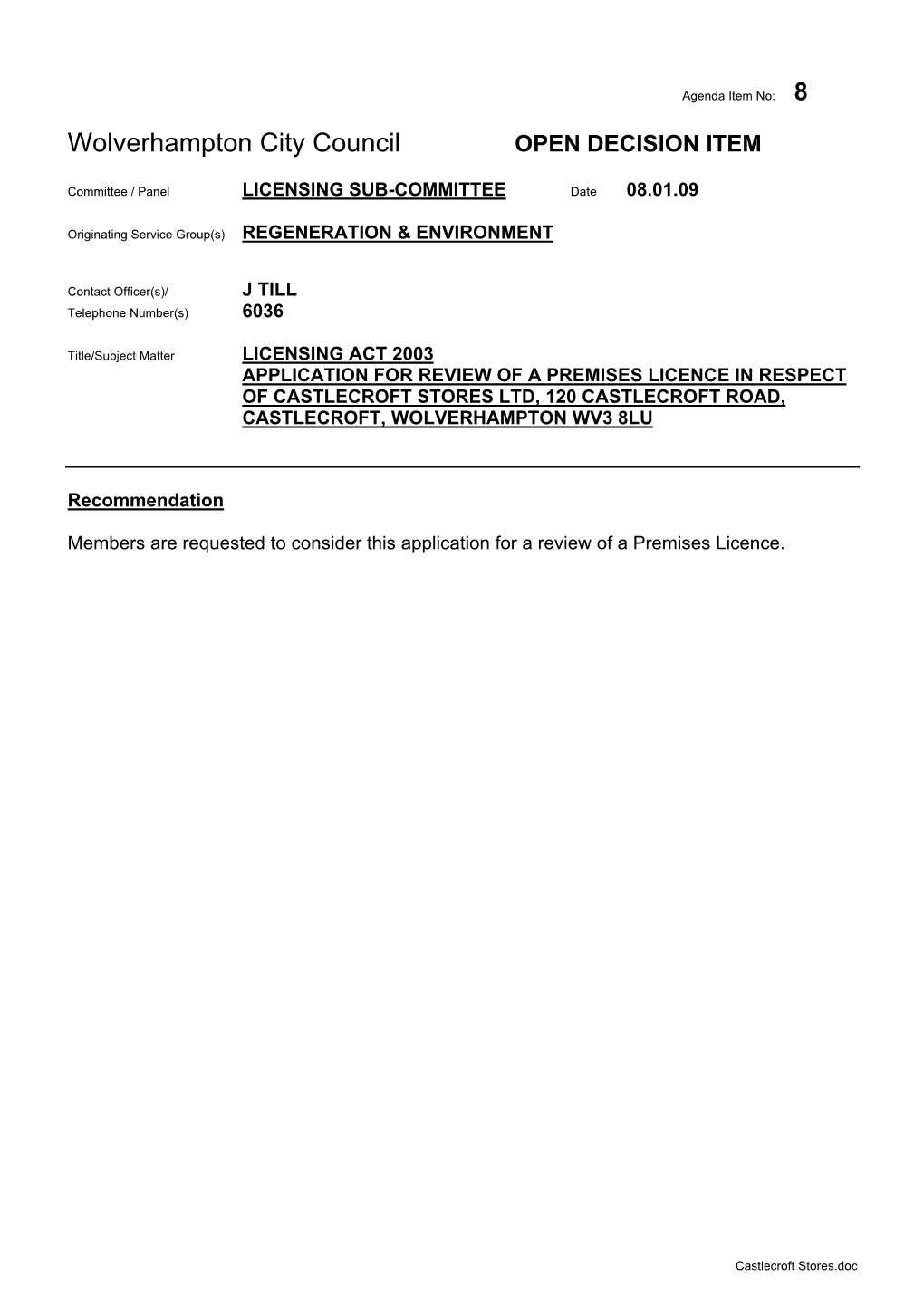 Premises Licence in Respect of Castlecroft Stores Ltd, 120 Castlecroft Road, Castlecroft, Wolverhampton Wv3 8Lu