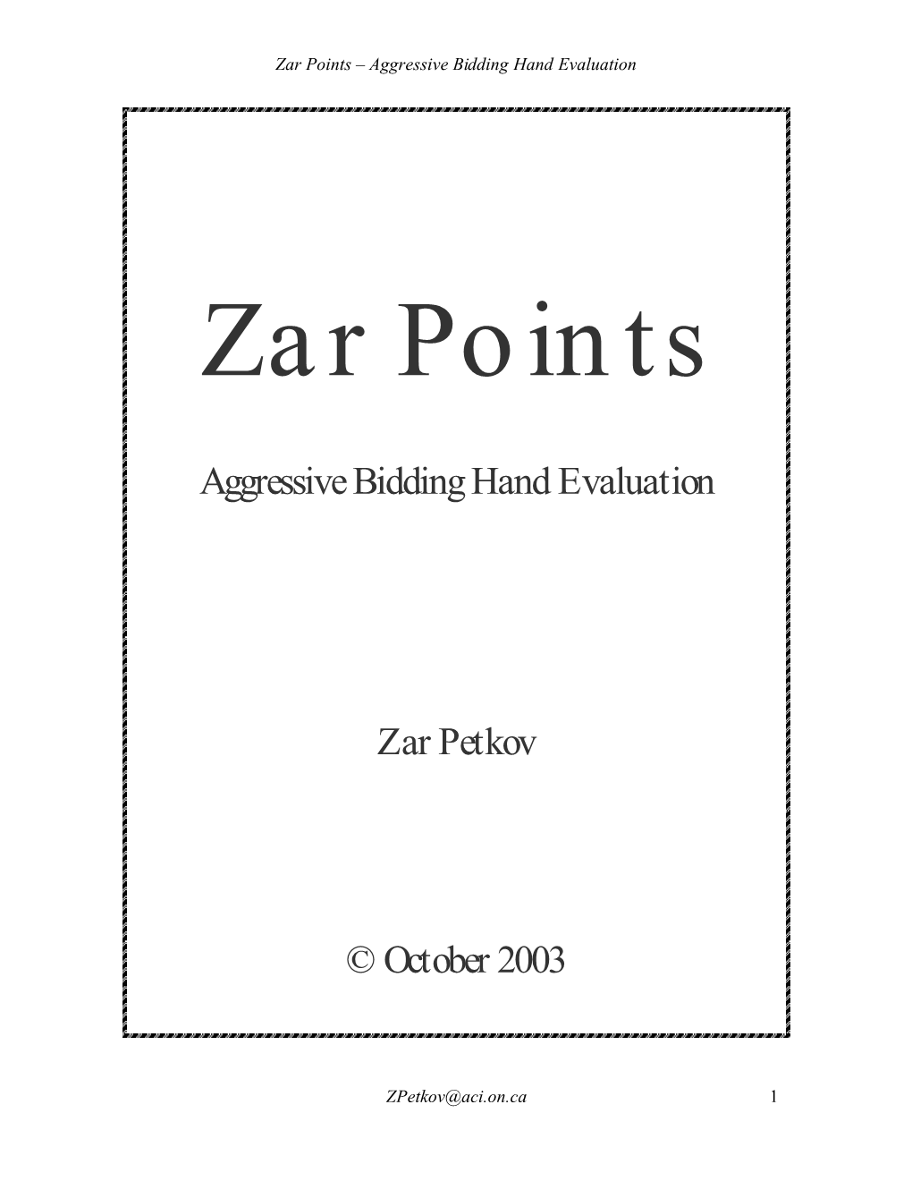 Aggressive Bidding Hand Evaluation Zar Petkov © October 2003