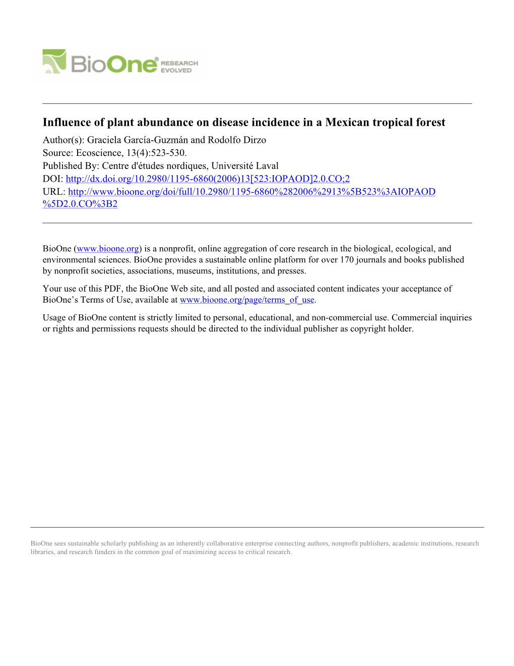 Influence of Plant Abundance on Disease Incidence in a Mexican Tropical Forest Author(S): Graciela García-Guzmán and Rodolfo Dirzo Source: Ecoscience, 13(4):523-530