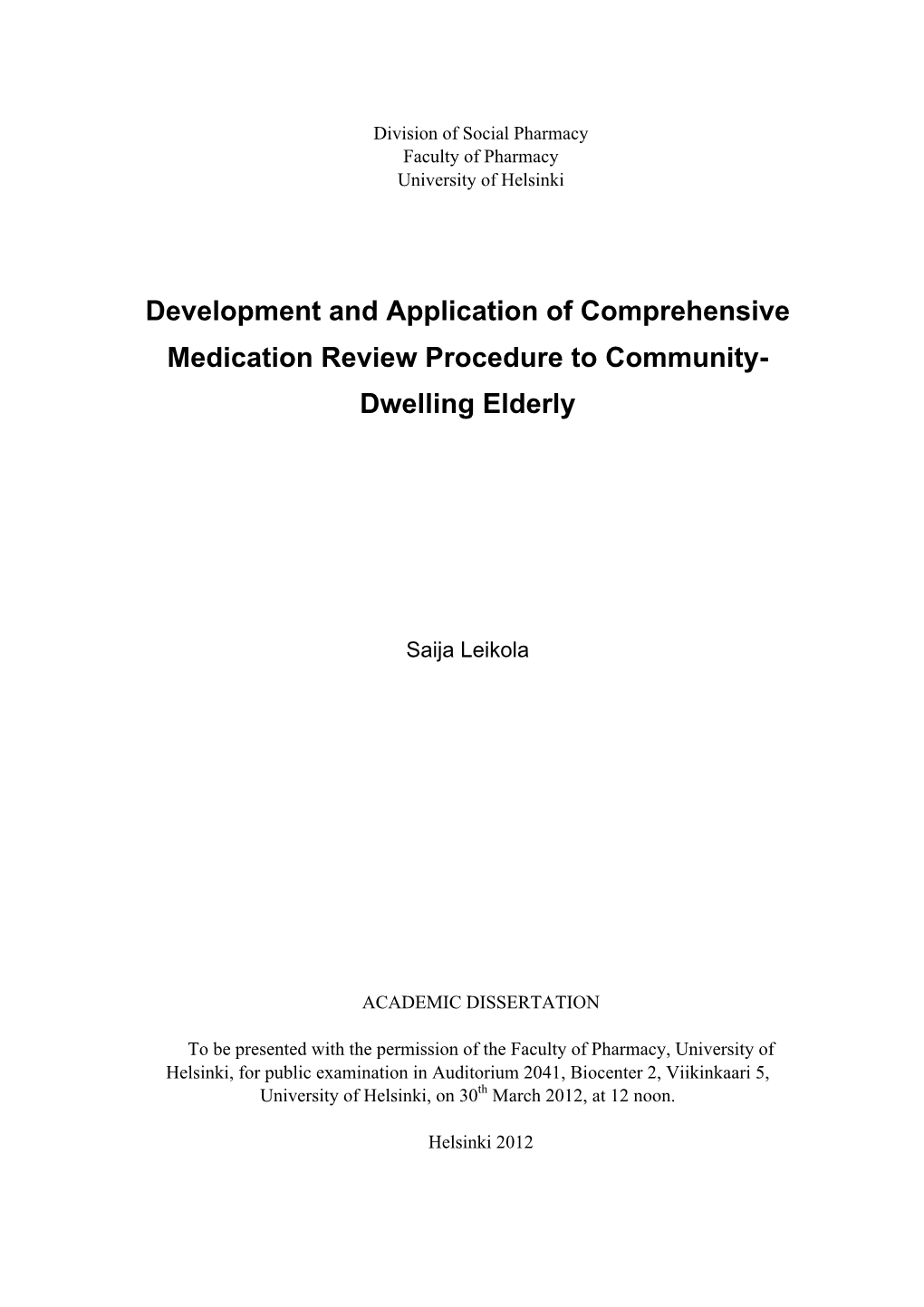 Development and Application of Comprehensive Medication Review Procedure to Community- Dwelling Elderly