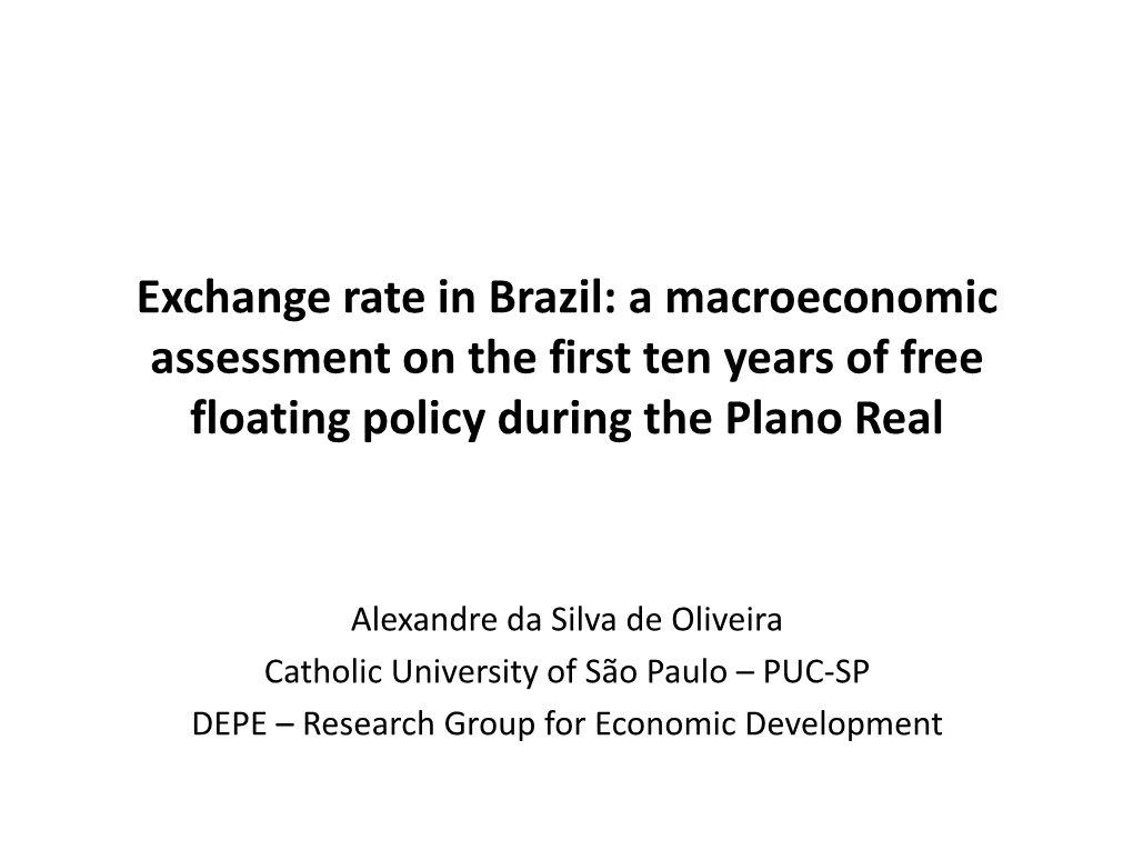 Exchange Rate in Brazil: a Macroeconomic Assessment on the First Ten Years of Free Floating Policy During the Plano Real